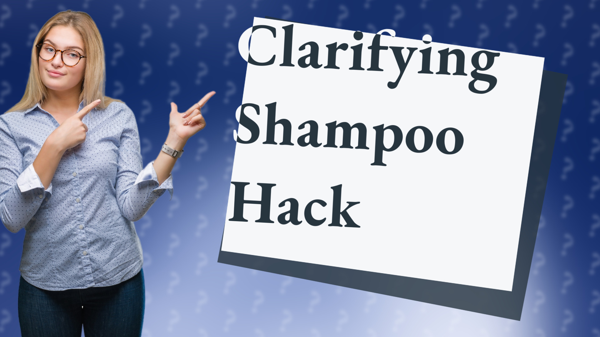 Clarifying Shampoo Hack