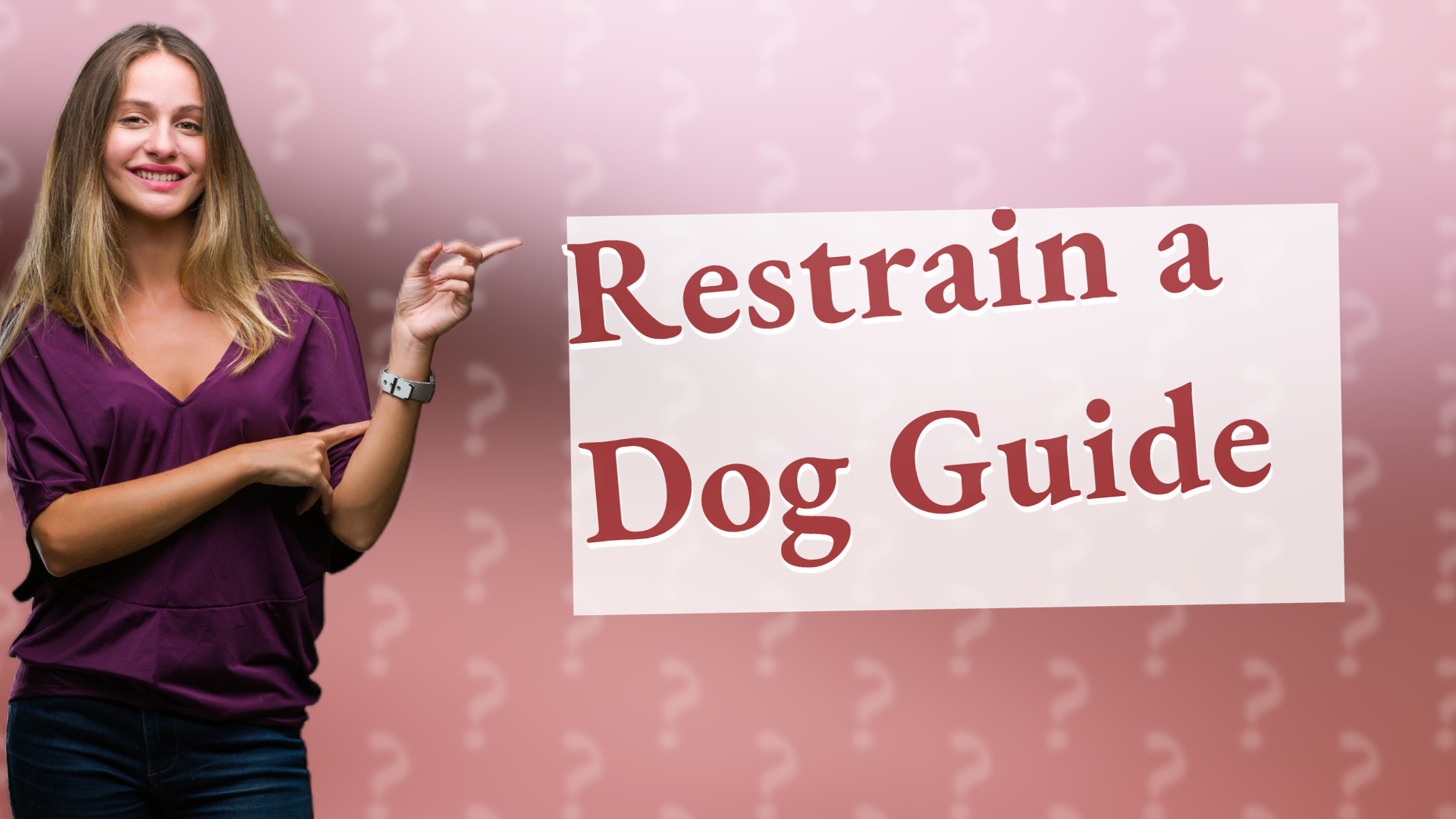 Restrain a Dog Guide