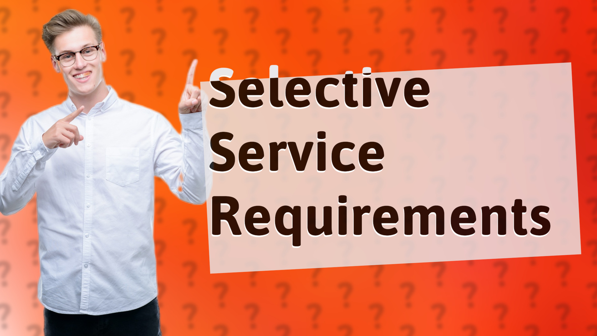 Selective Service Requirements