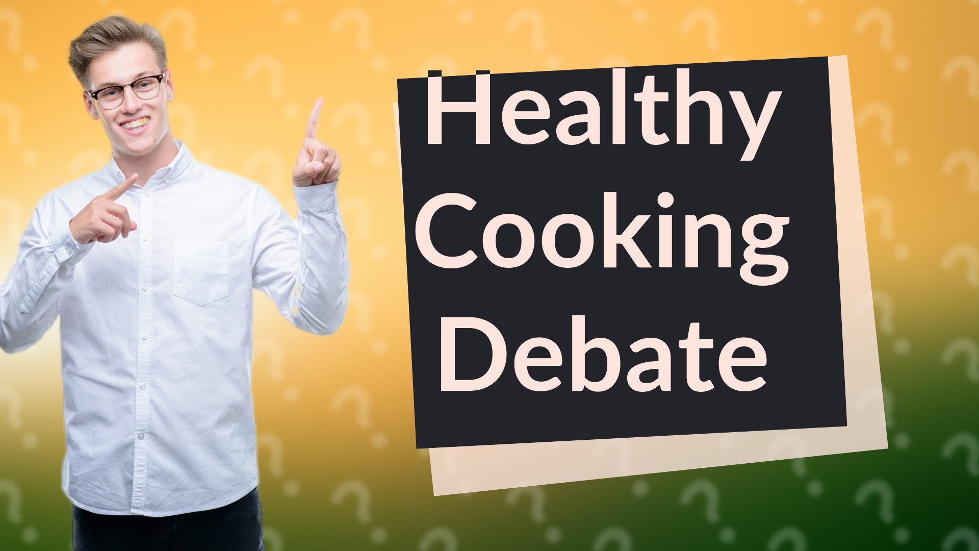 Healthy Cooking Debate