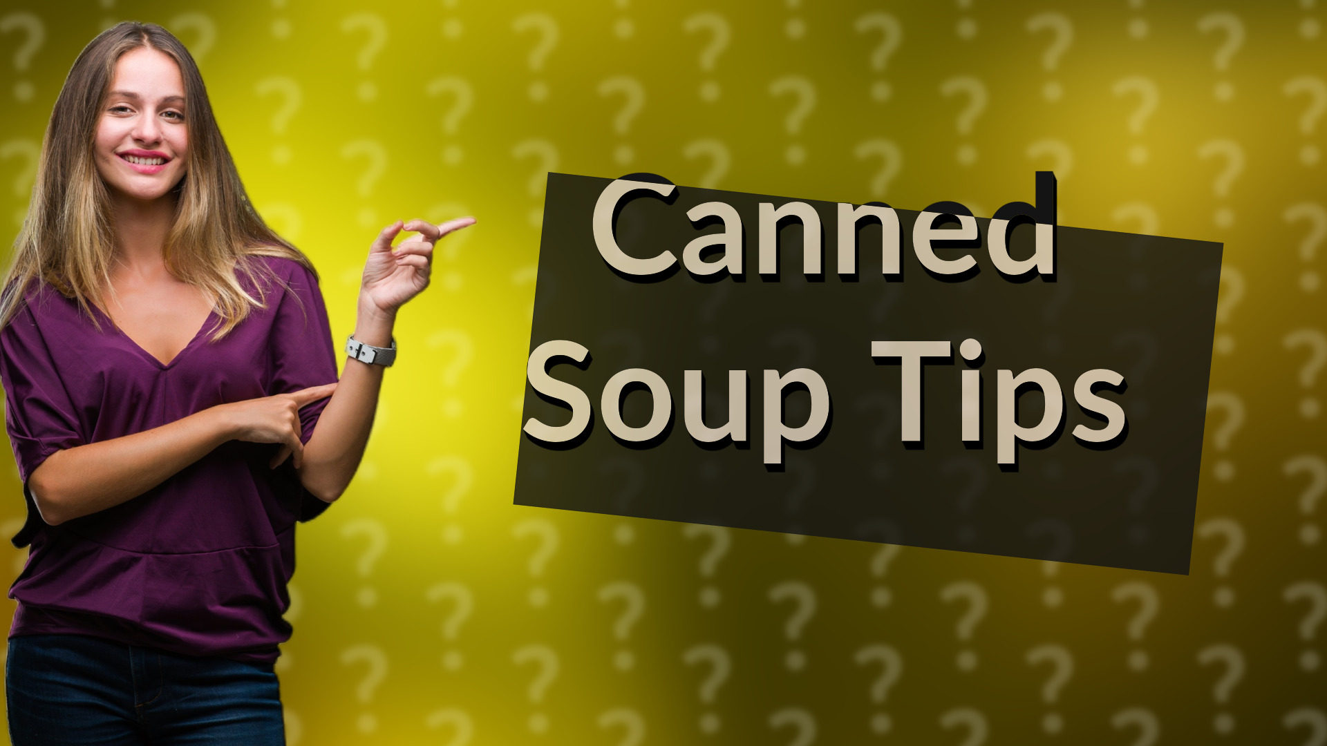 Canned Soup Tips
