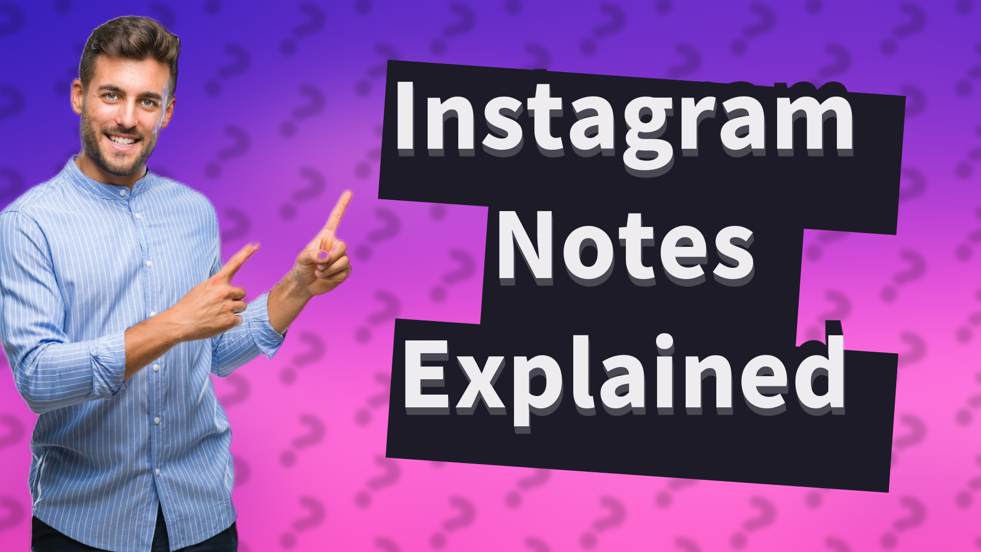 Instagram Notes Explained