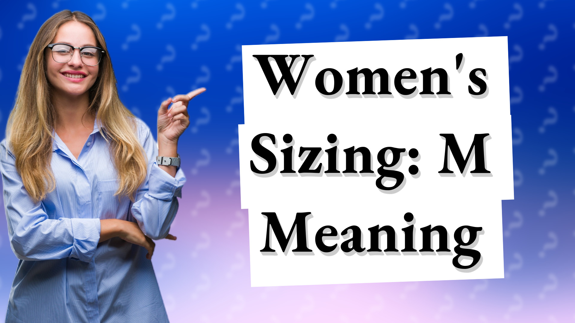 Women's Sizing: M Meaning