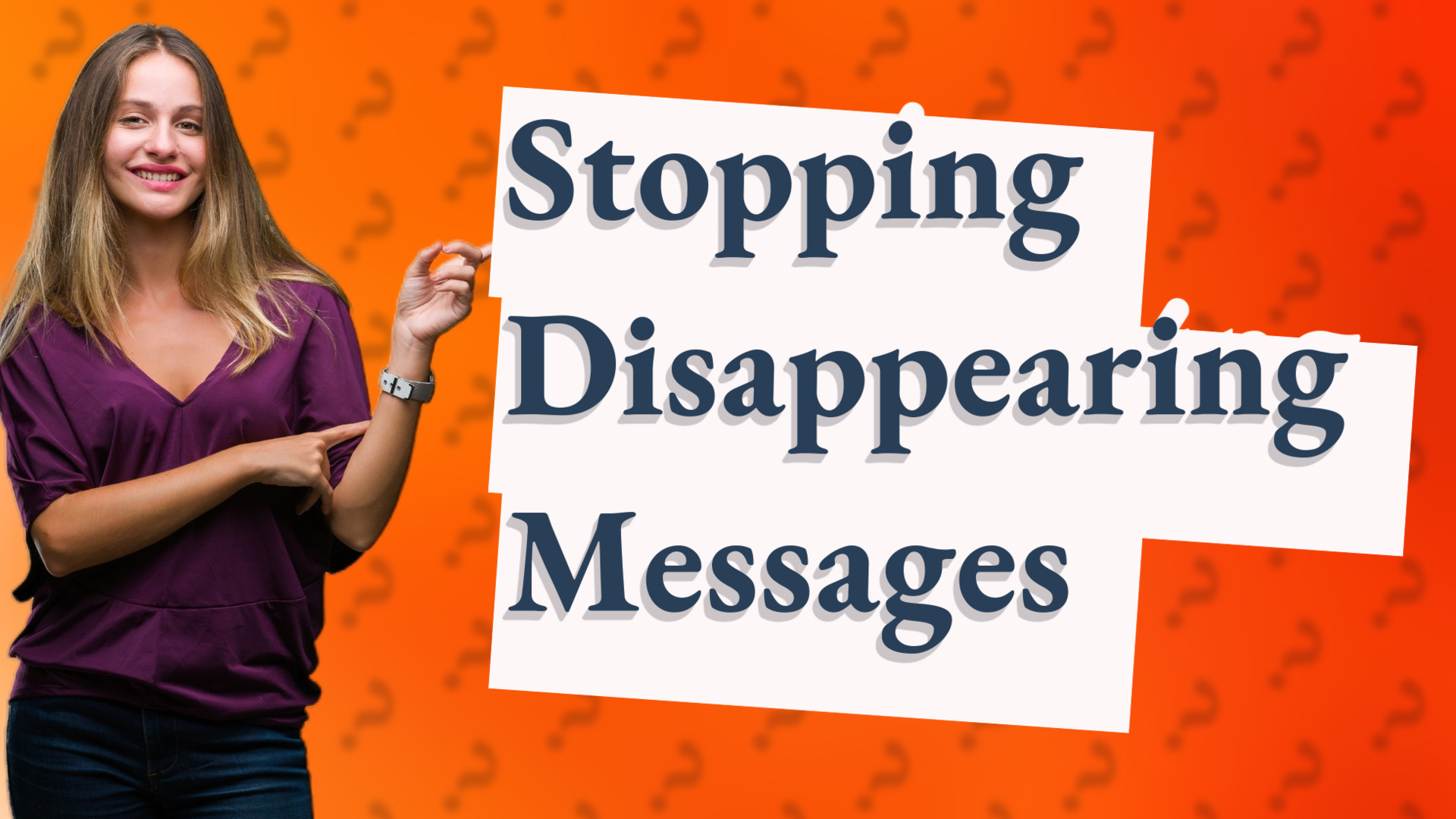 Stopping Disappearing Messages