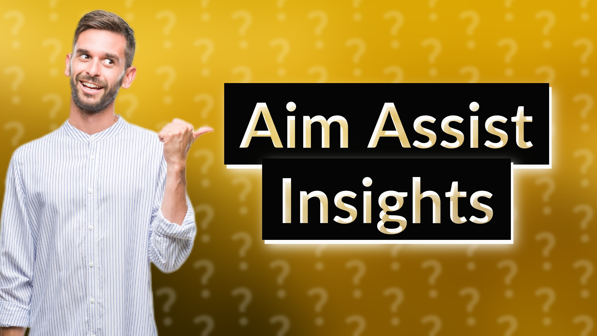 Aim Assist Insights