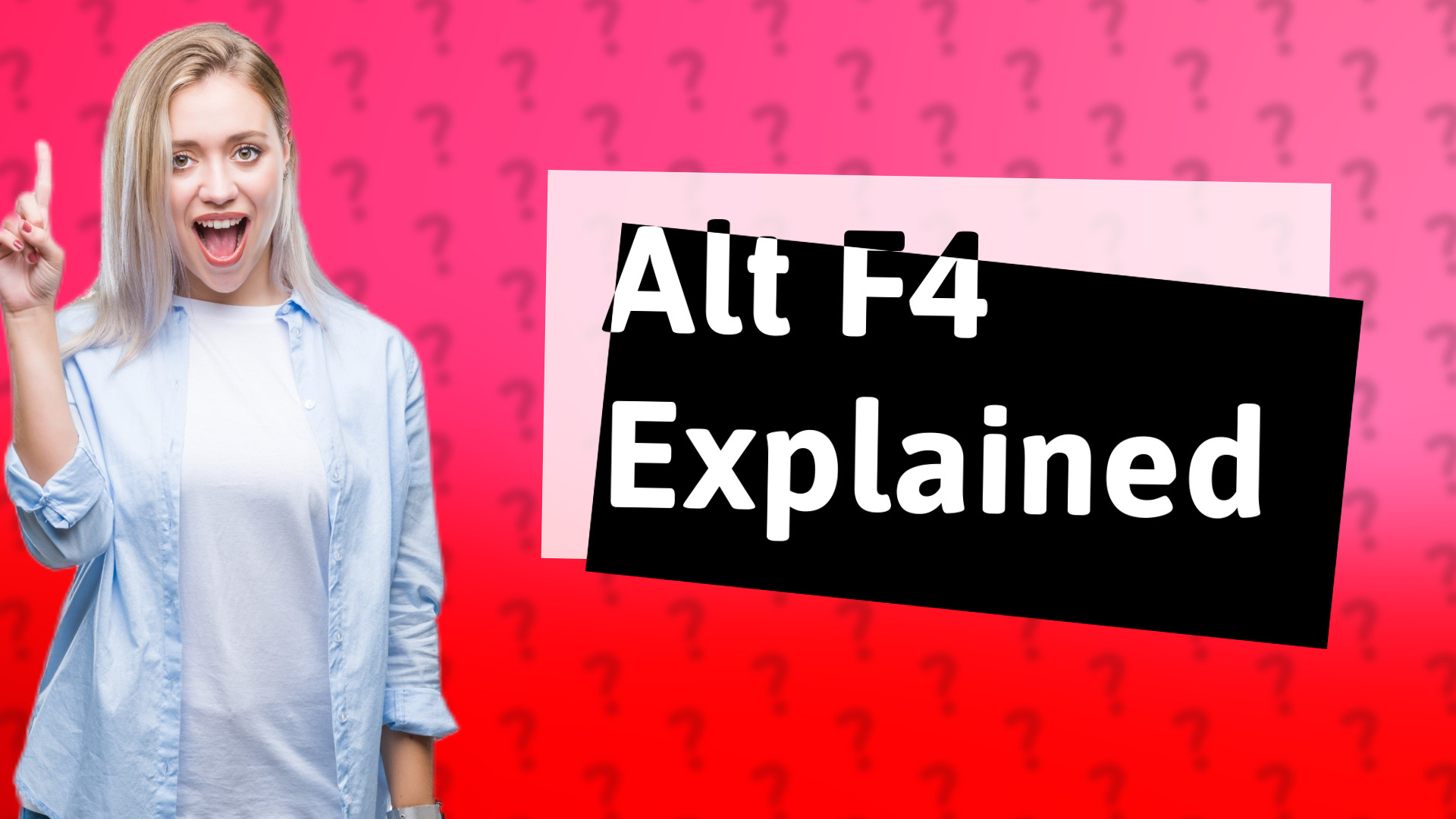 Alt F4 Explained