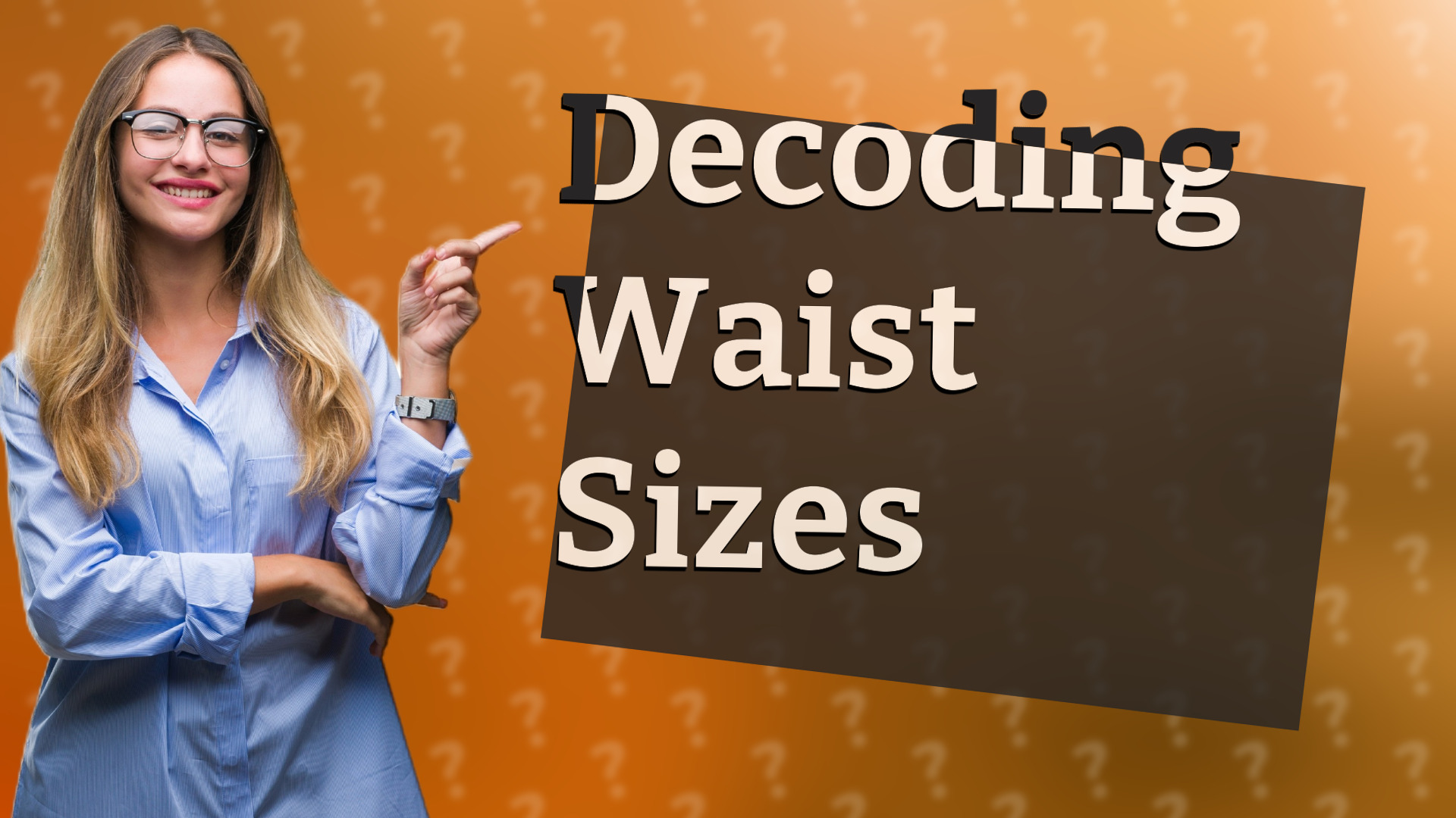 Decoding Waist Sizes