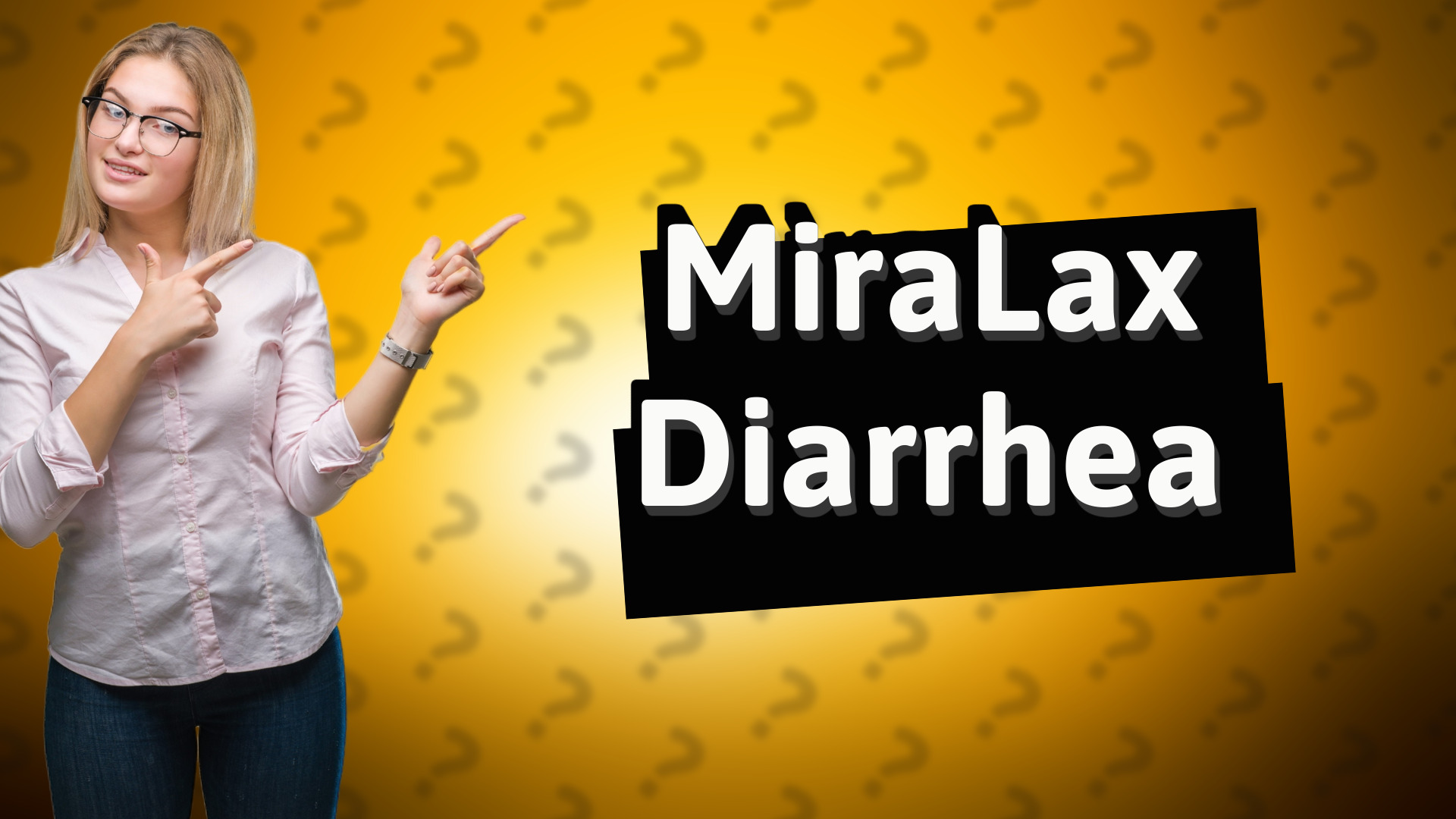 MiraLax Diarrhea