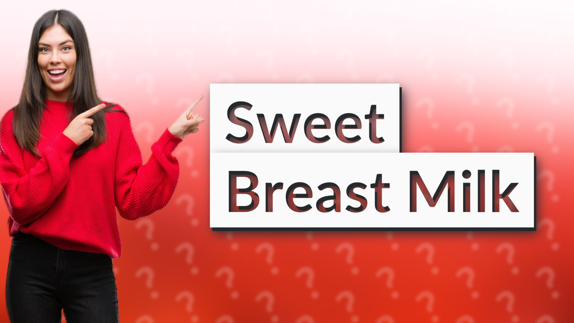 Sweet Breast Milk