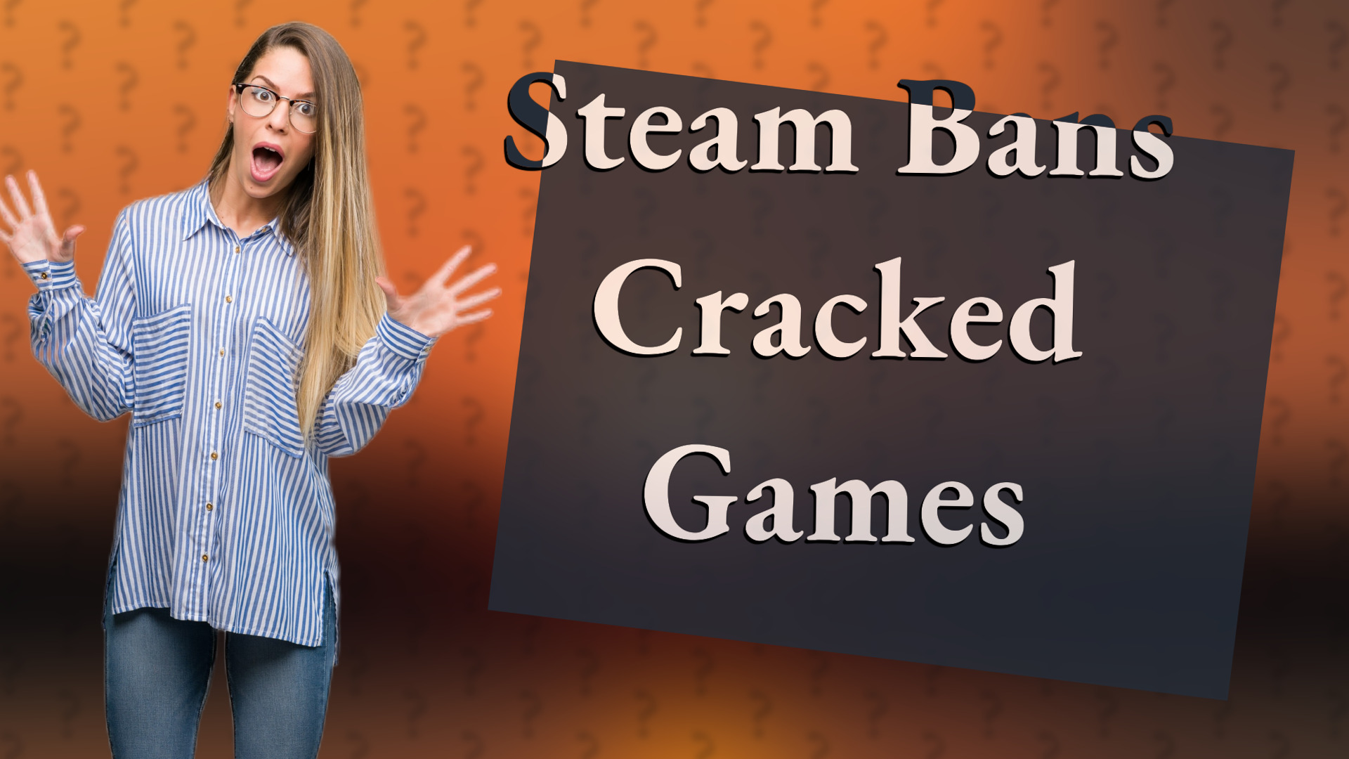 Steam Bans Cracked Games