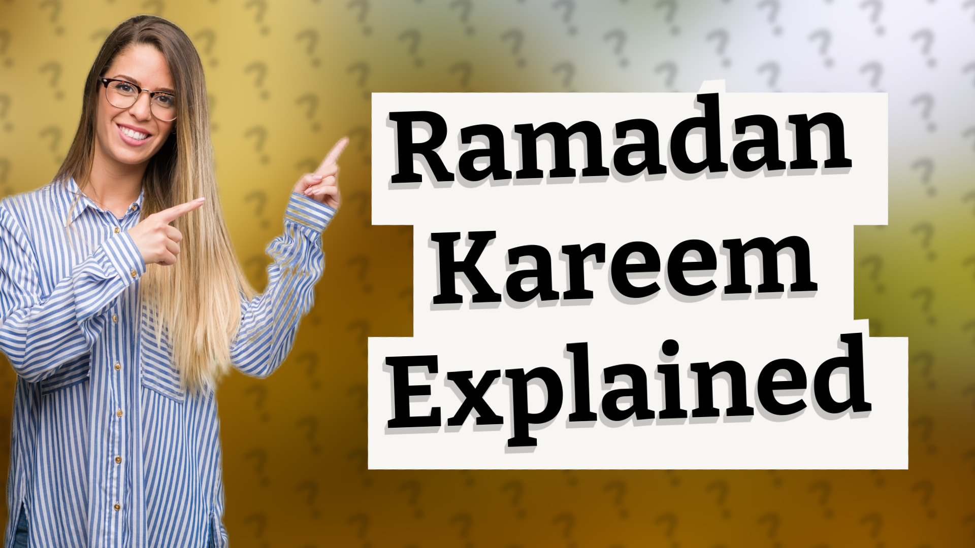 Ramadan Kareem Explained
