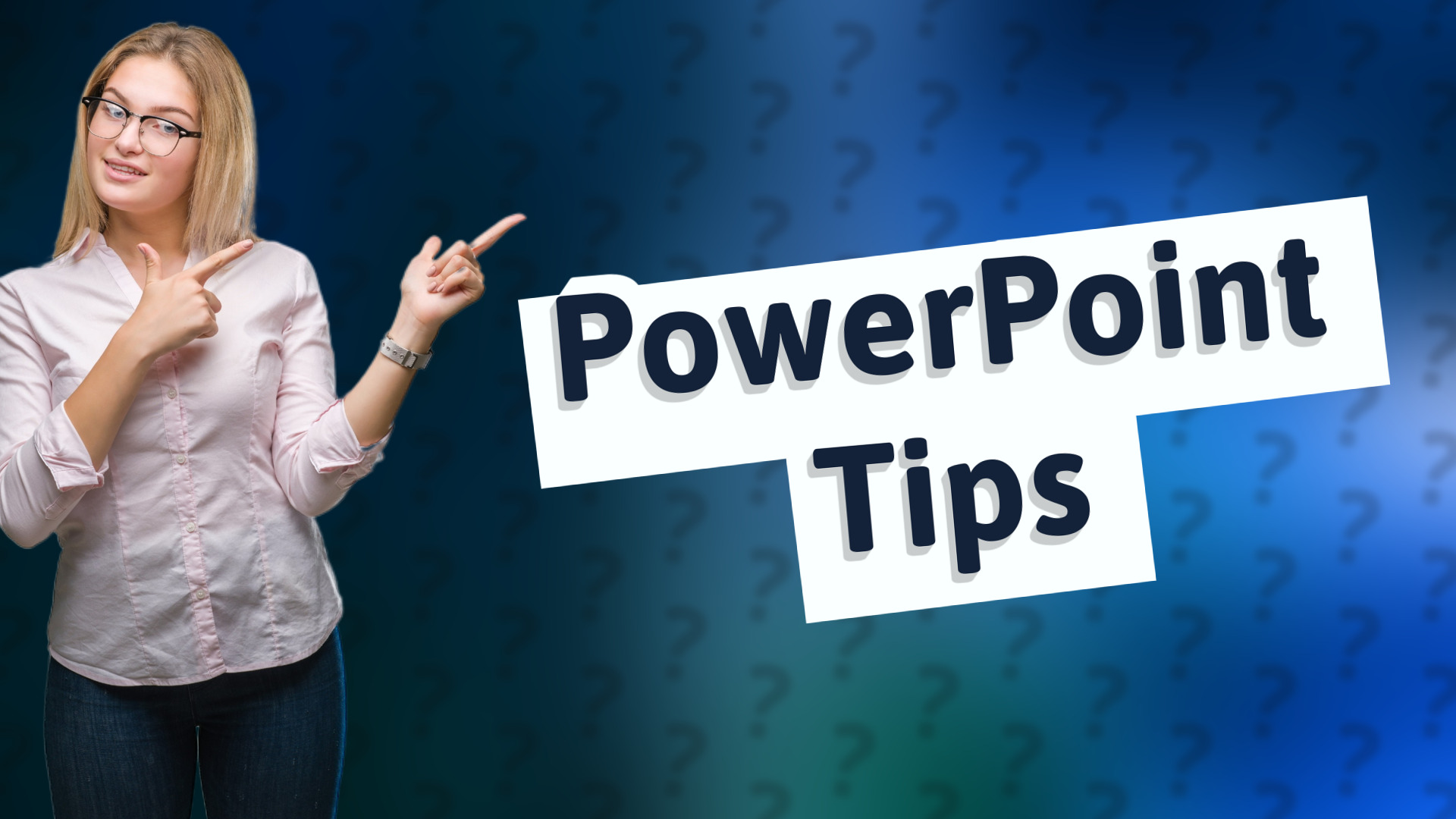 PowerPoint Tips