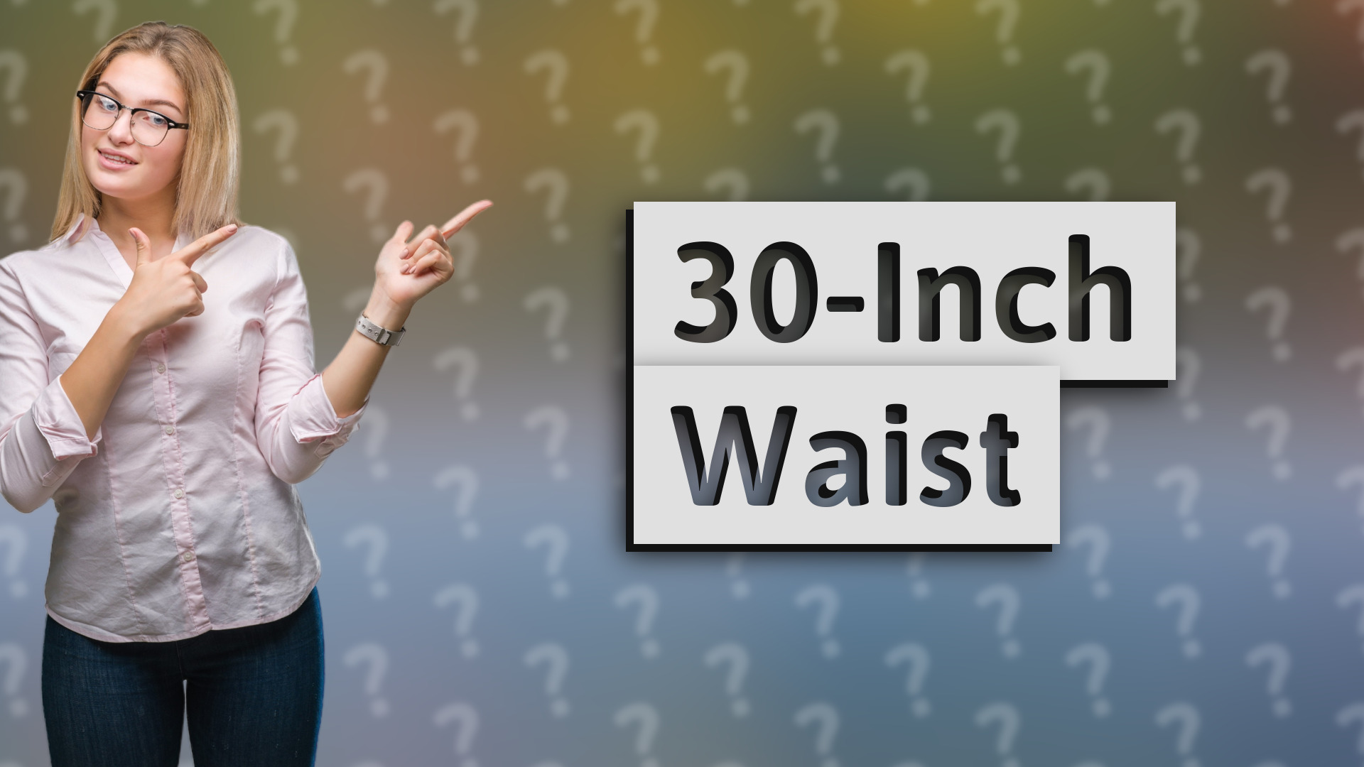 30-Inch Waist