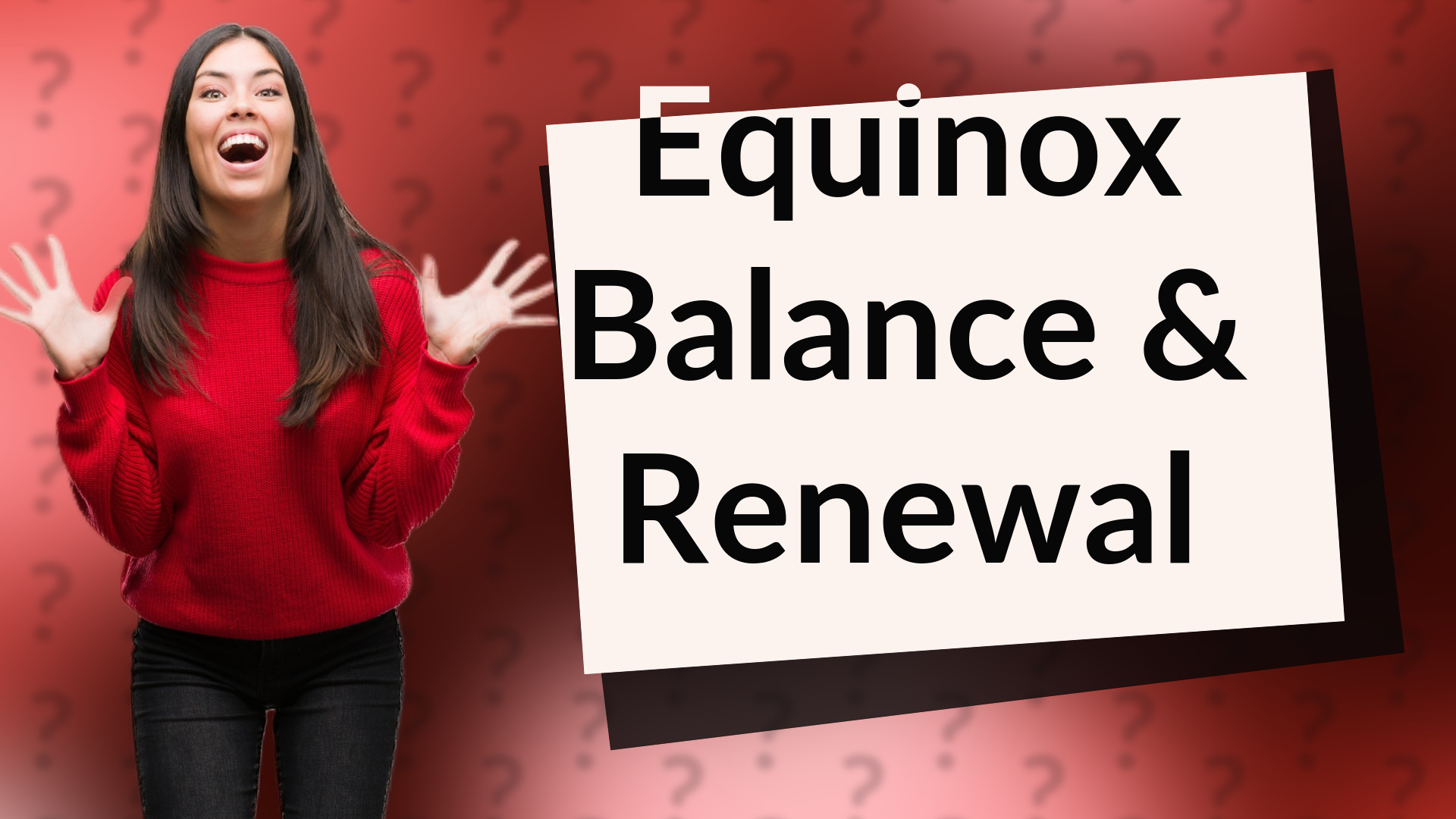Equinox Balance & Renewal