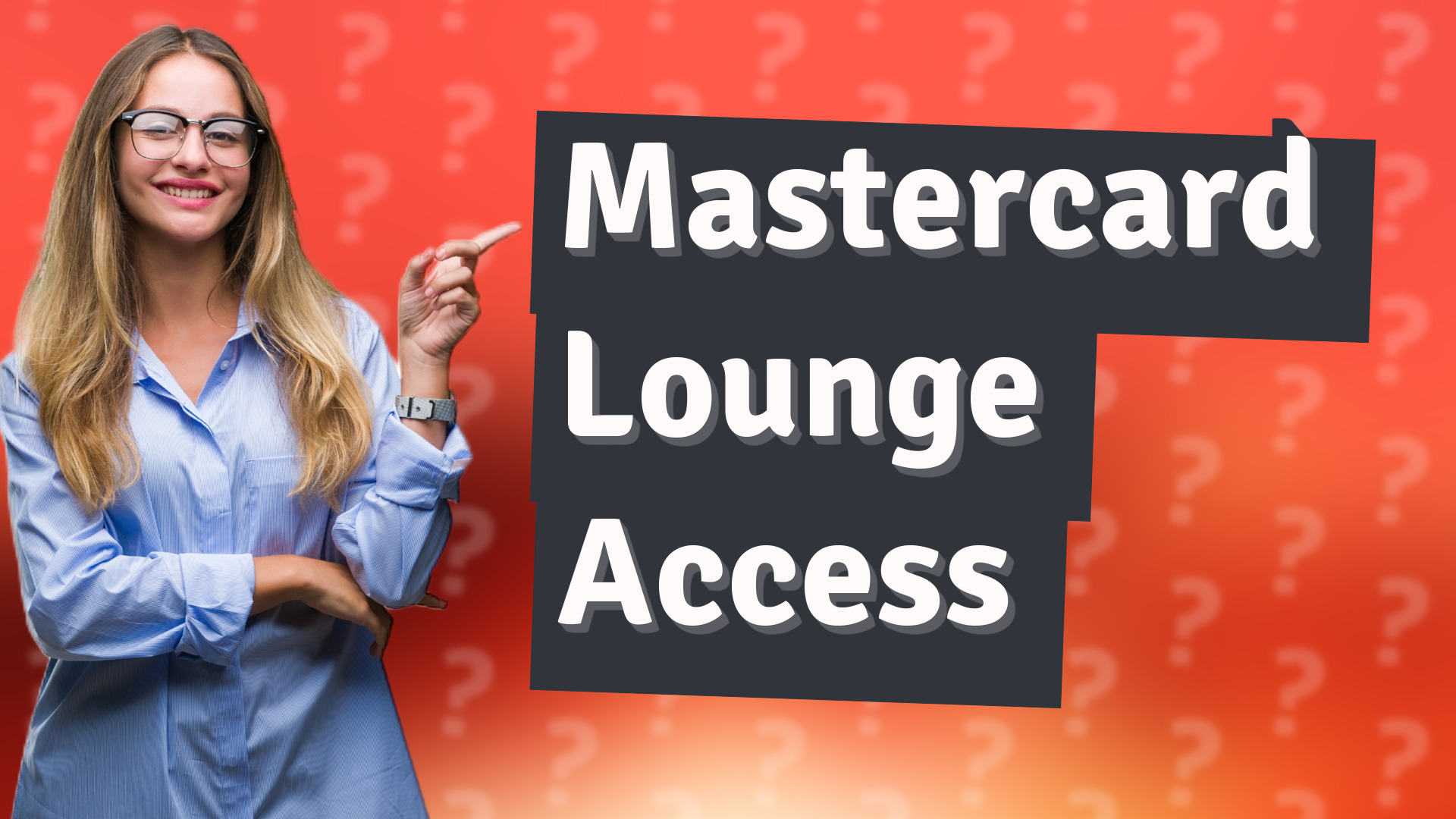 Mastercard Lounge Access