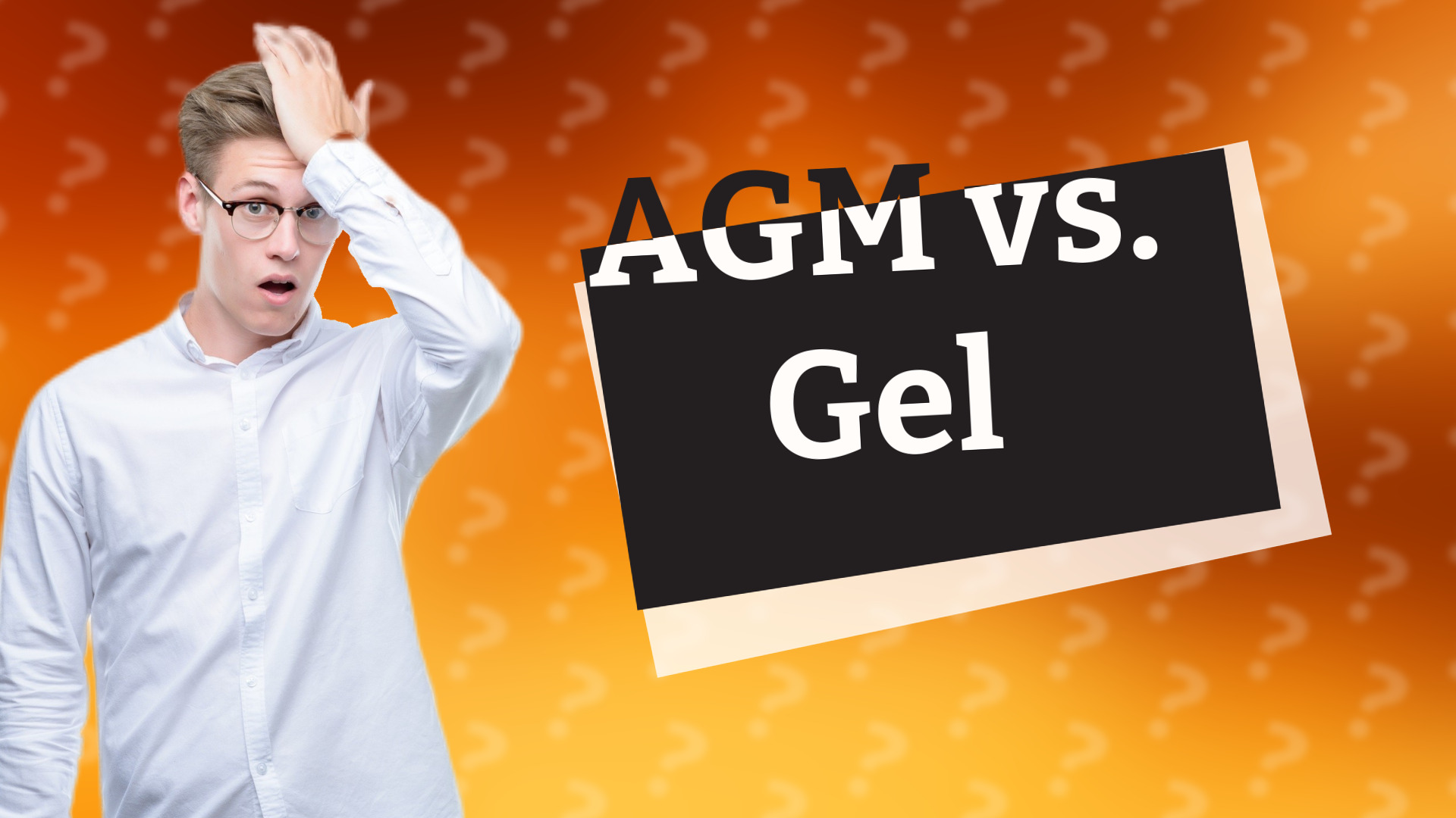 AGM vs. Gel