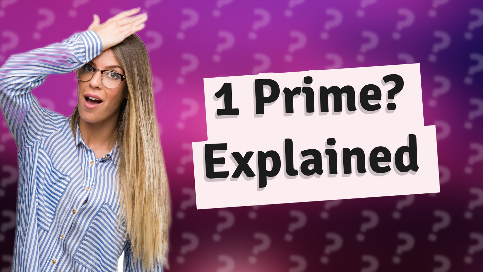1 Prime? Explained