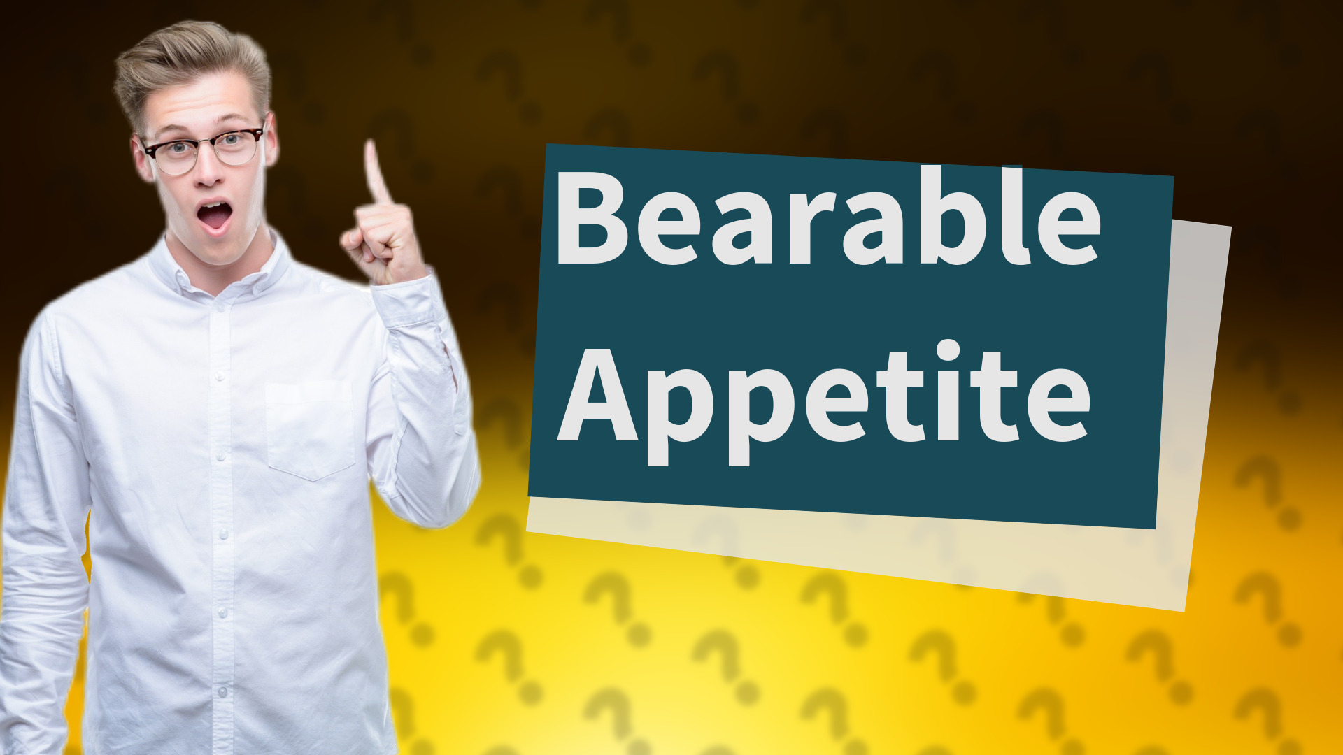 Bearable Appetite