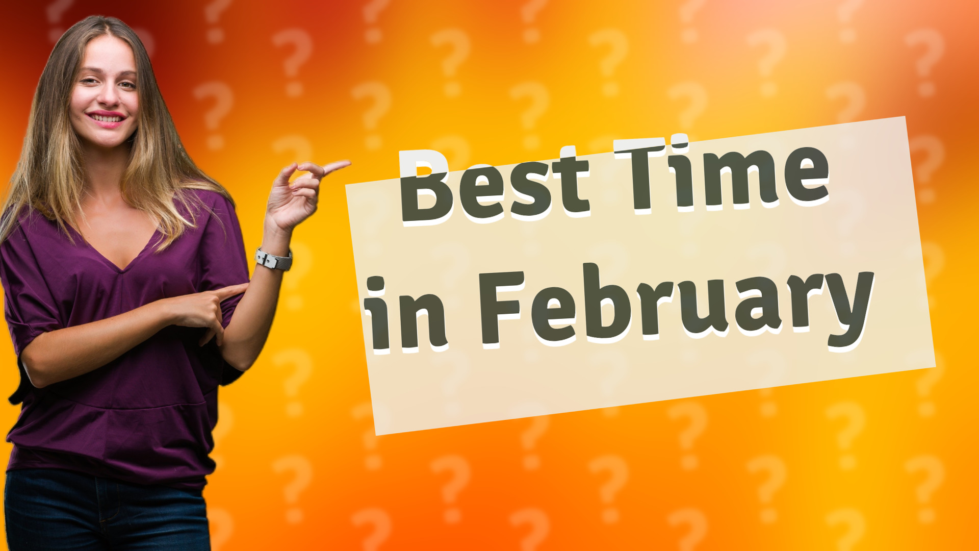 Best Time in February