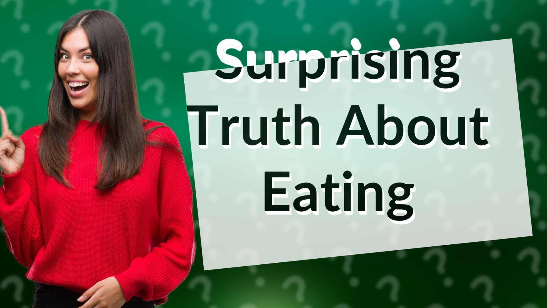 Surprising Truth About Eating