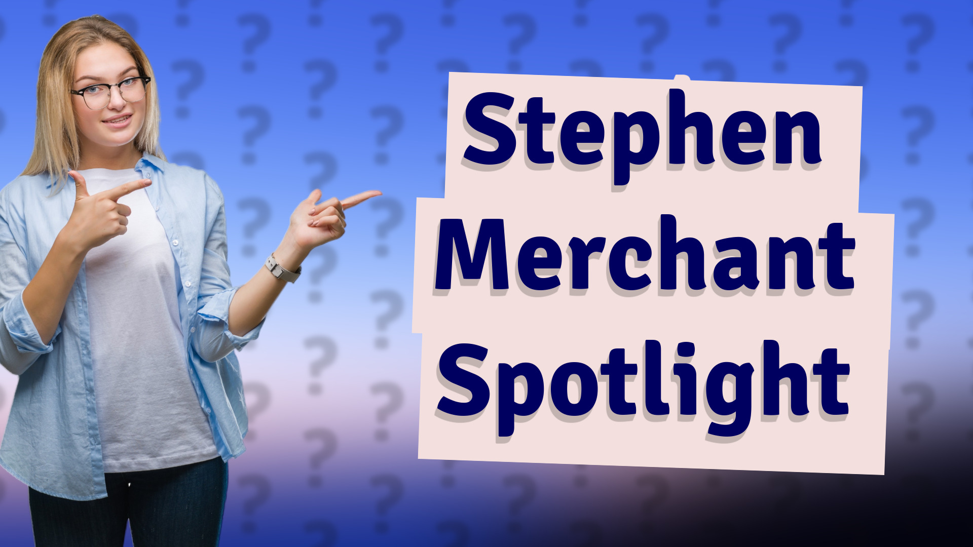 Stephen Merchant Spotlight