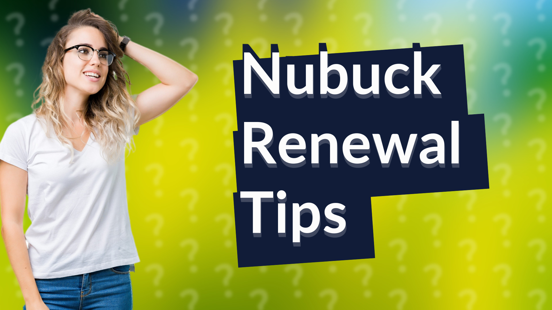 Nubuck Renewal Tips