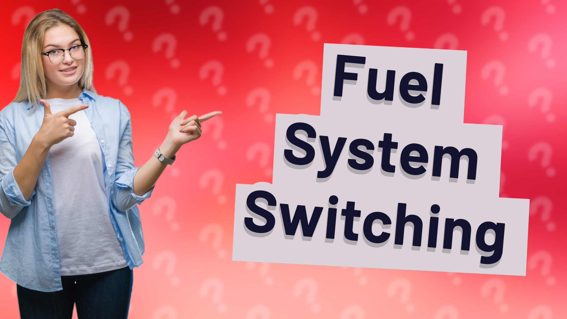 Fuel System Switching