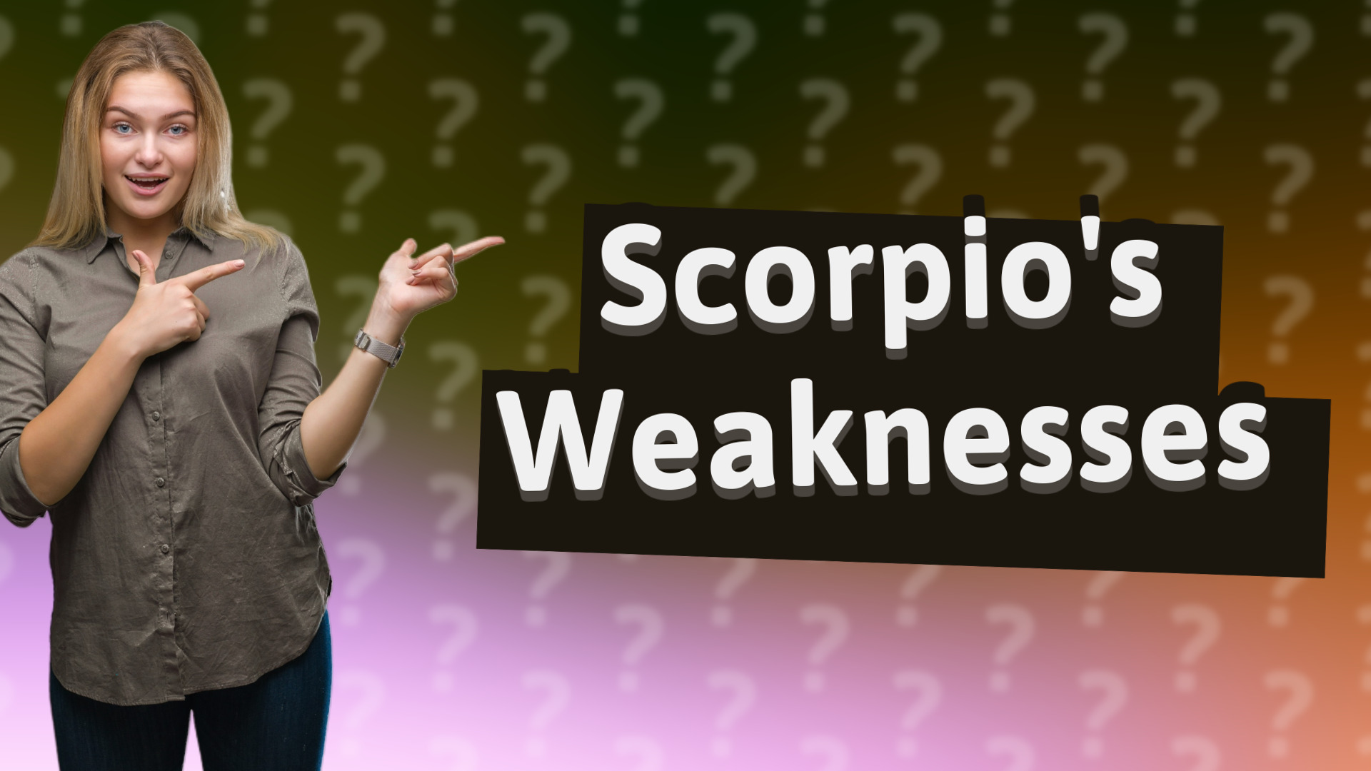 Scorpio's Weaknesses