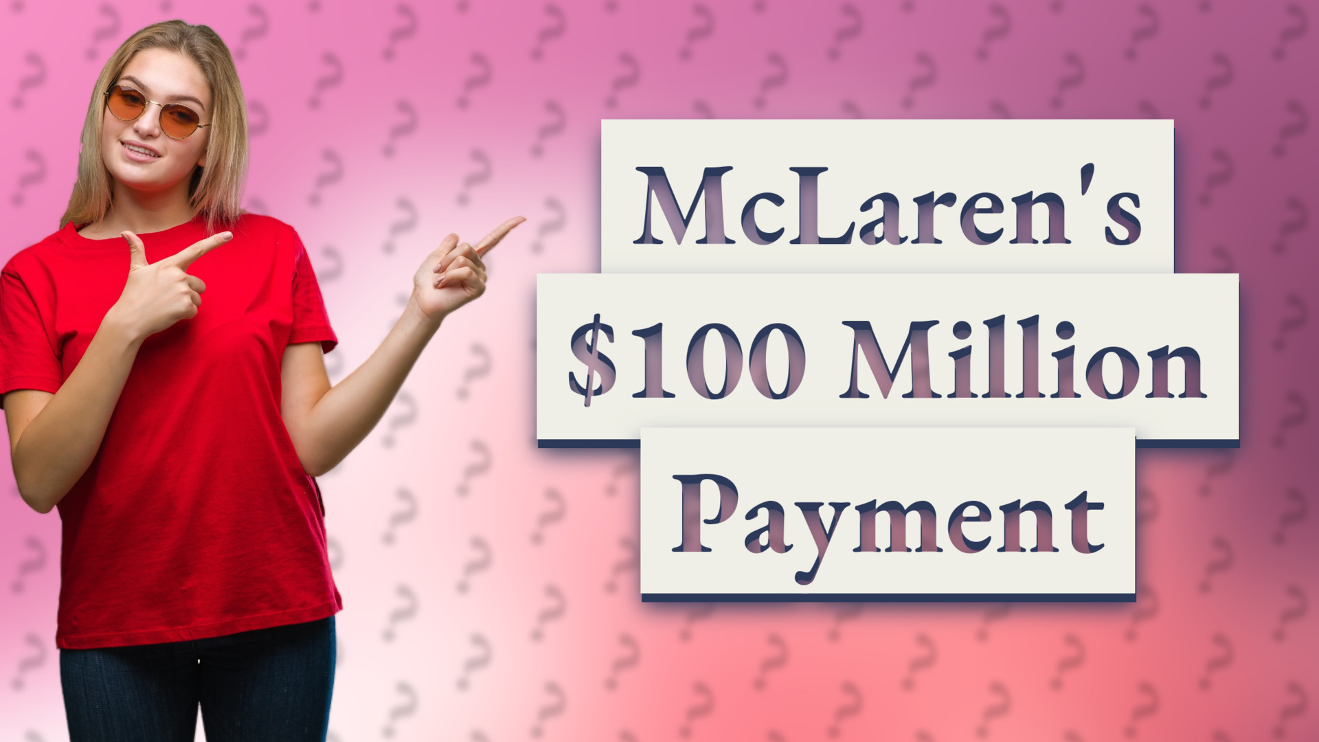 McLaren's $100 Million Payment