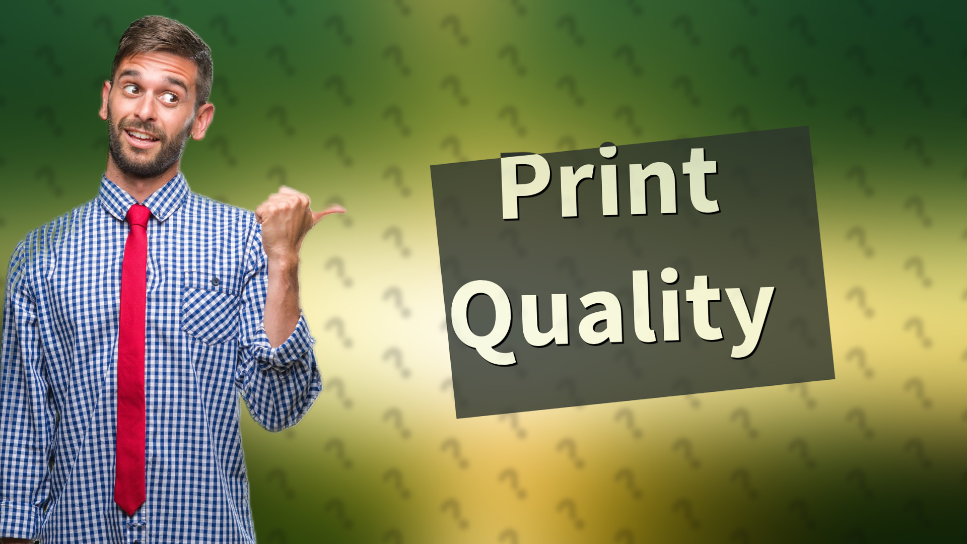 Print Quality