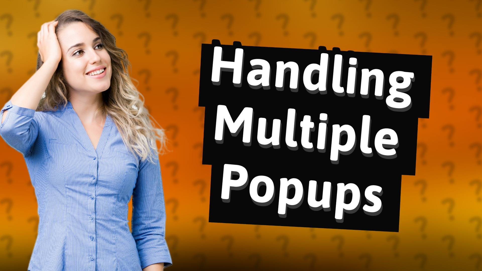 Handling Multiple Popups