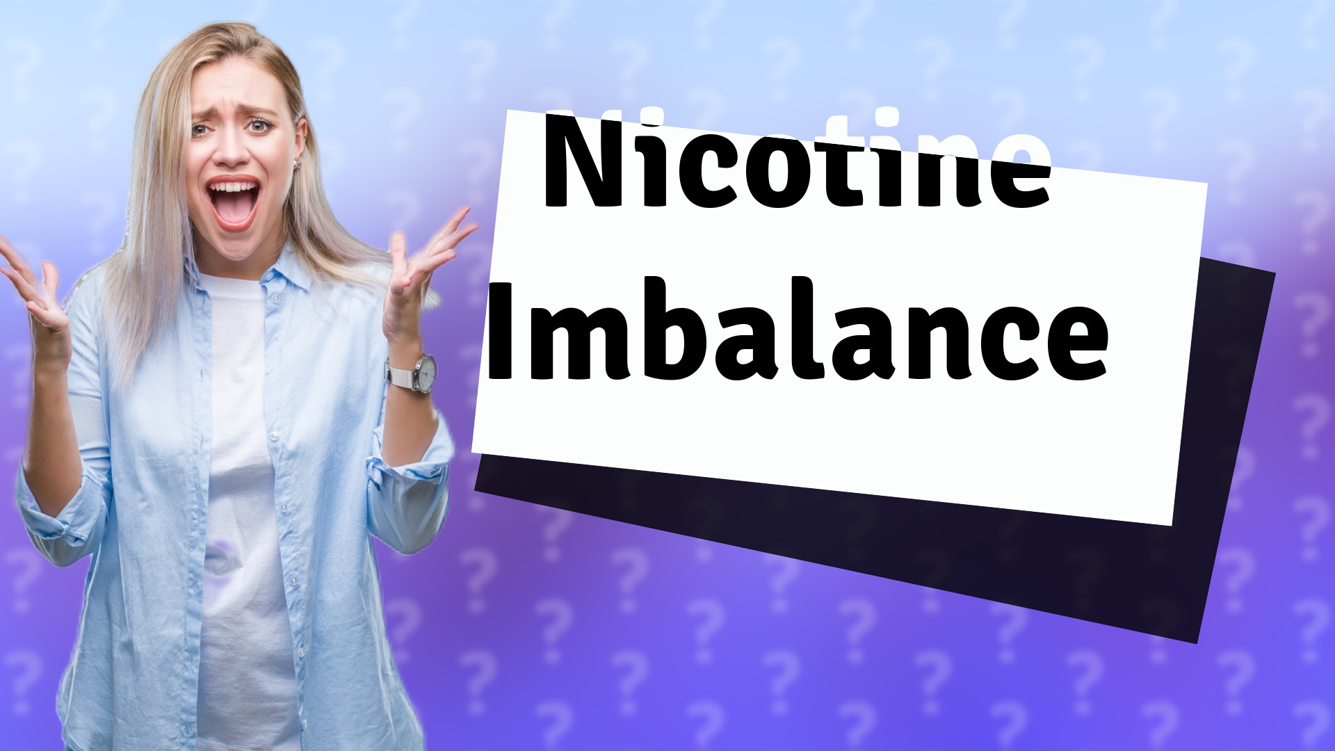 Nicotine Imbalance