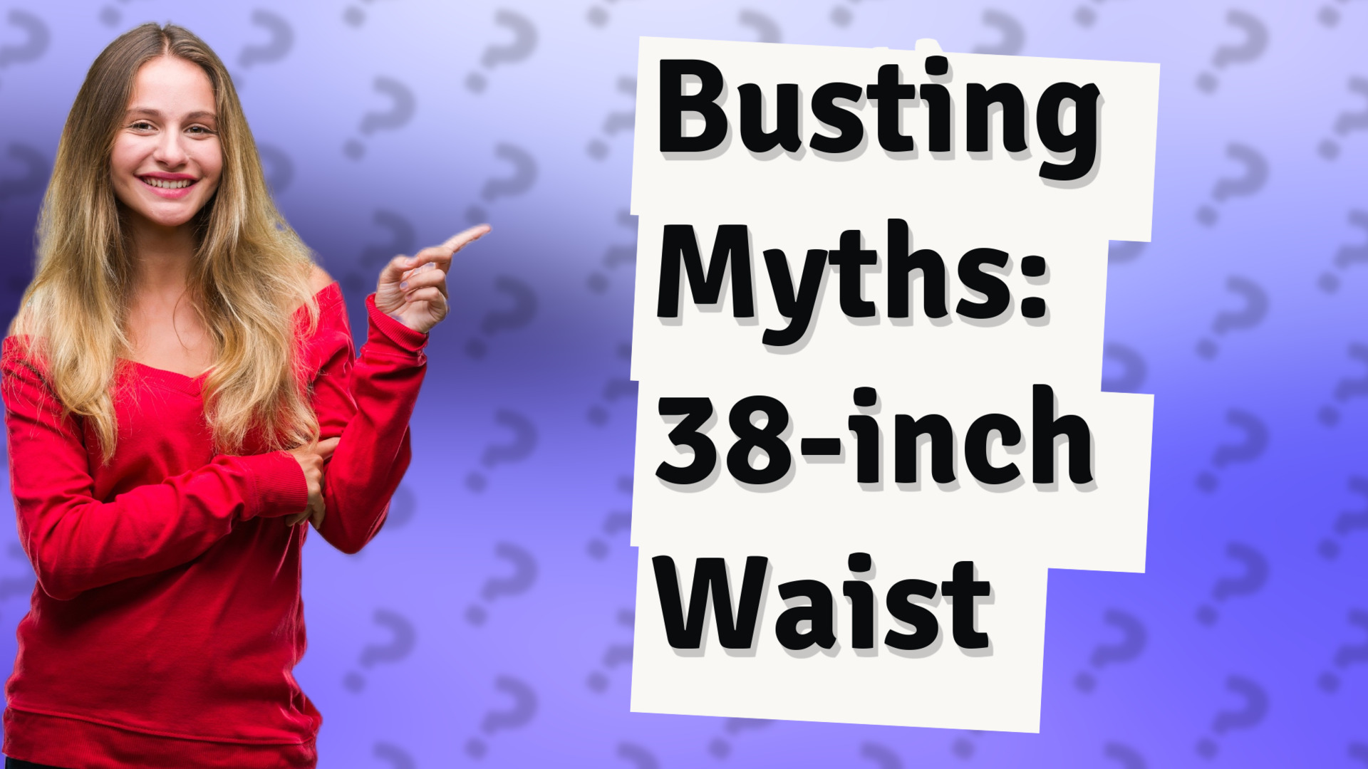 Busting Myths: 38-inch Waist