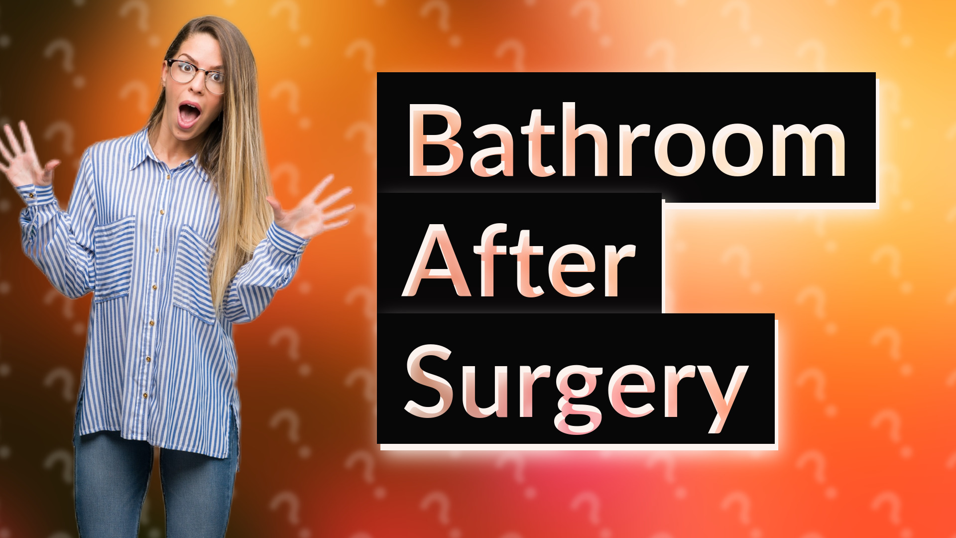 Bathroom After Surgery