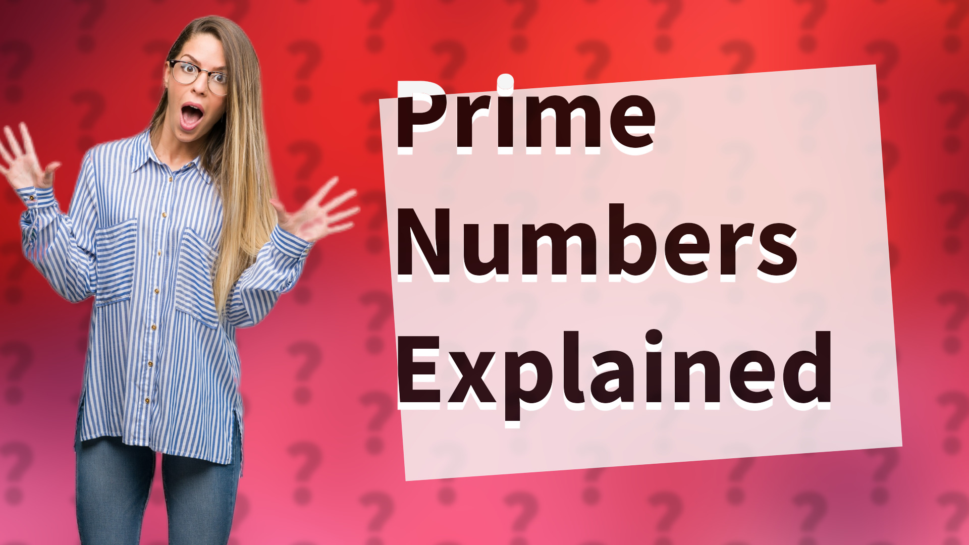 Prime Numbers Explained