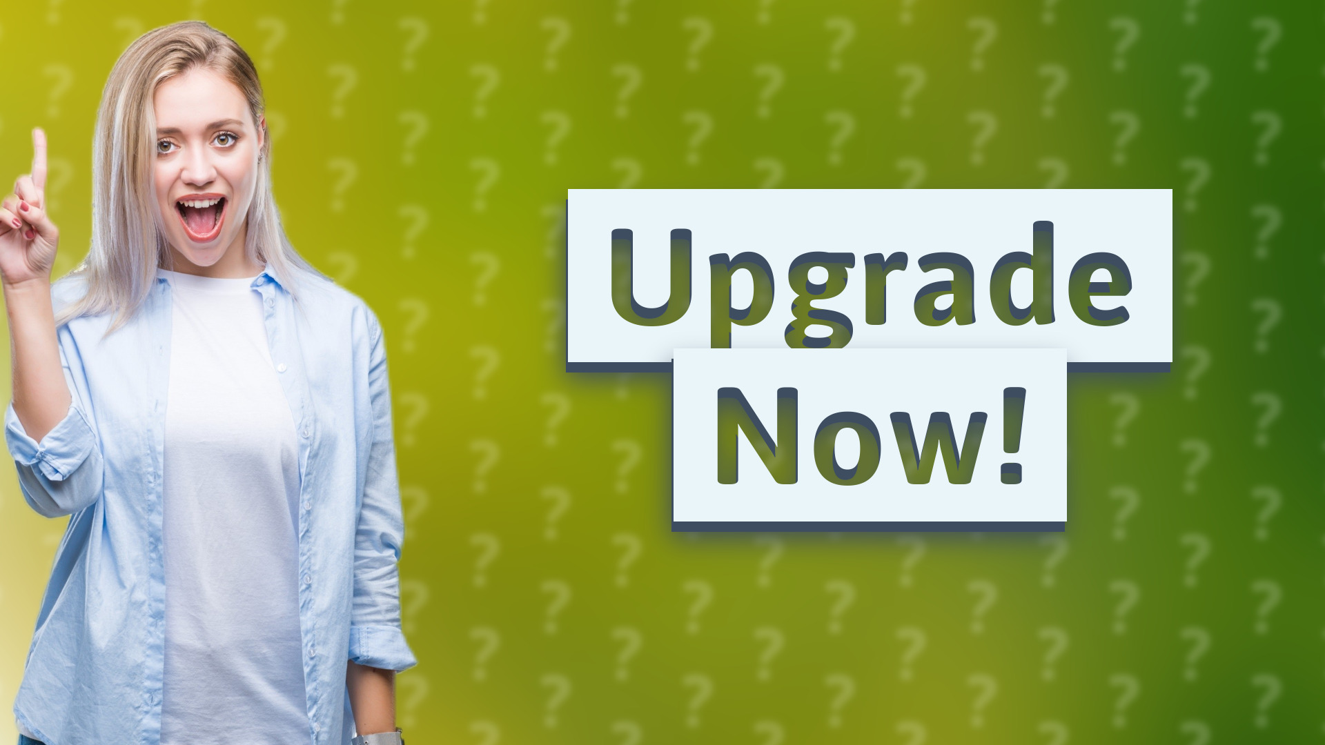 Upgrade Now!
