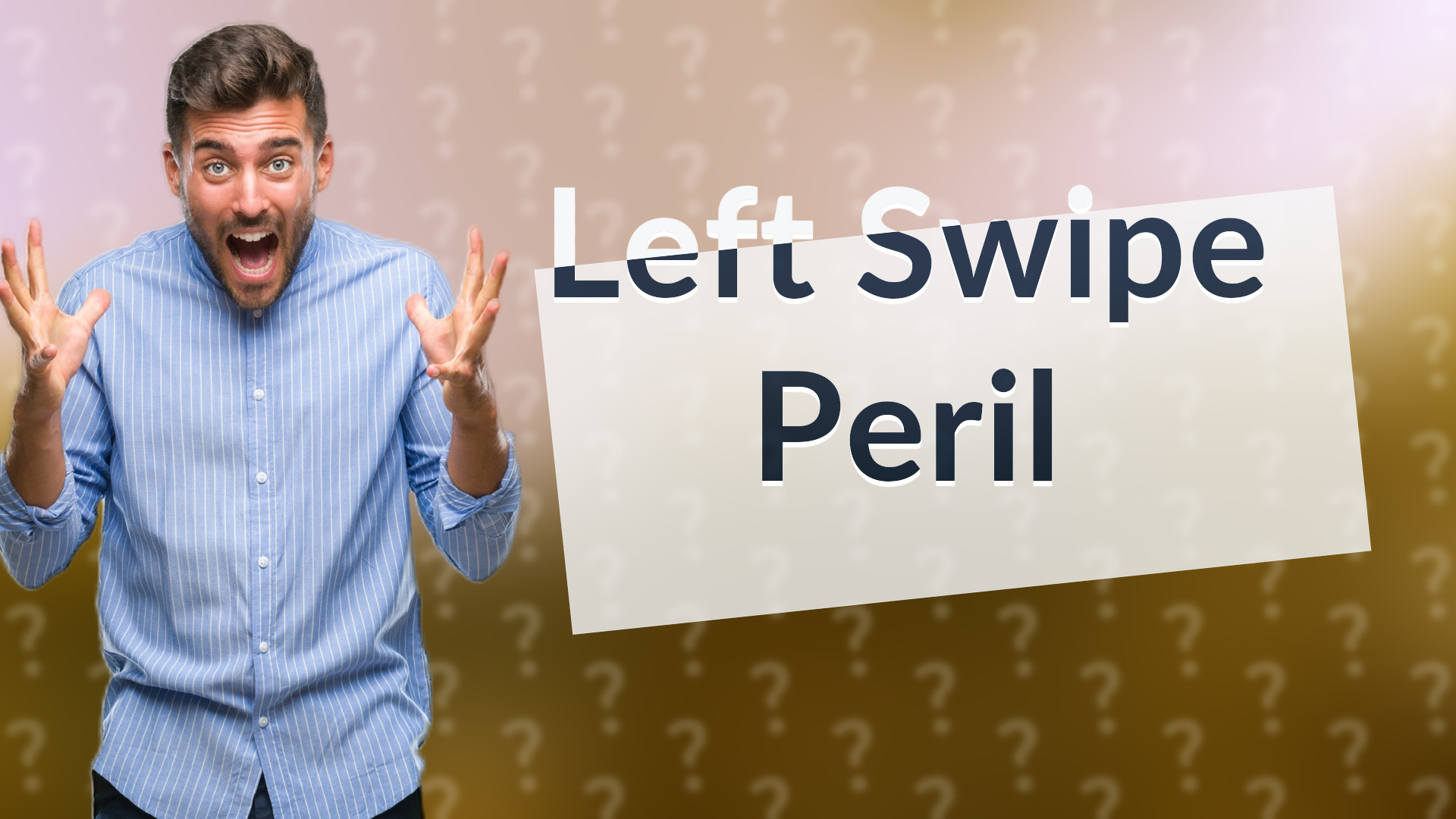 Left Swipe Peril