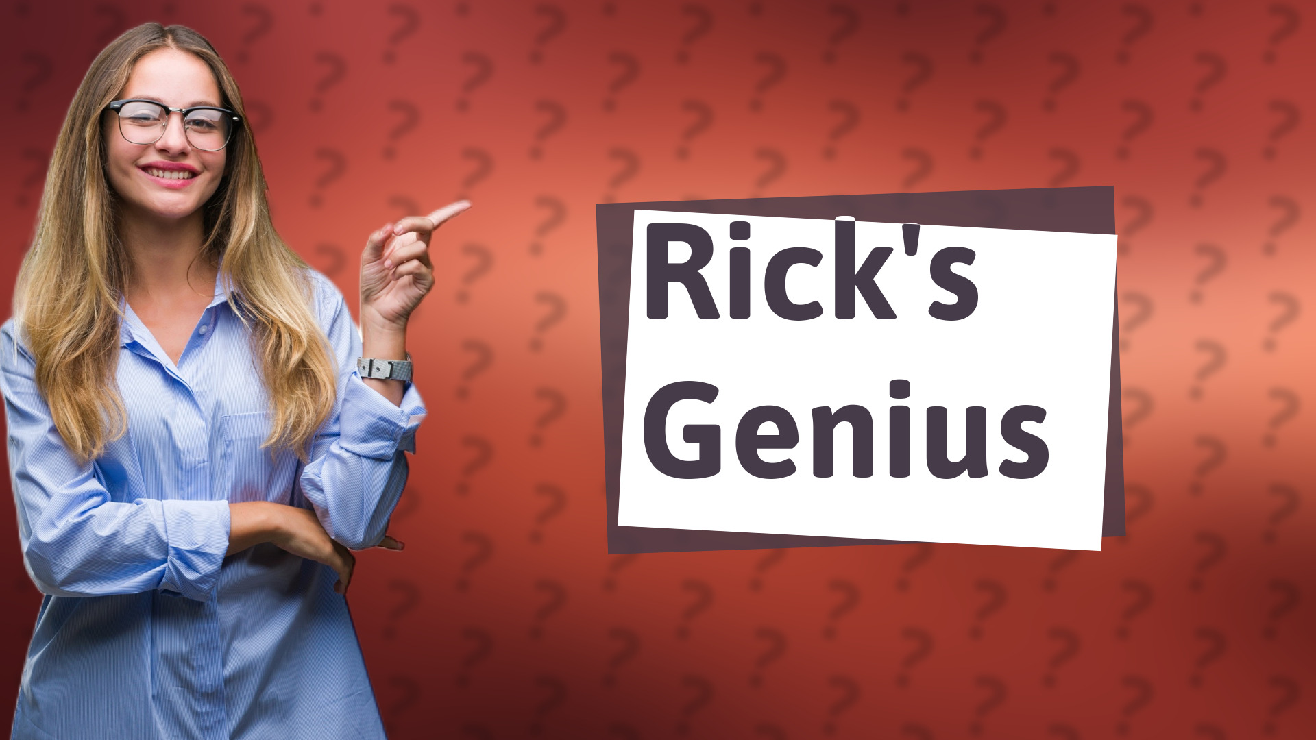 Rick's Genius