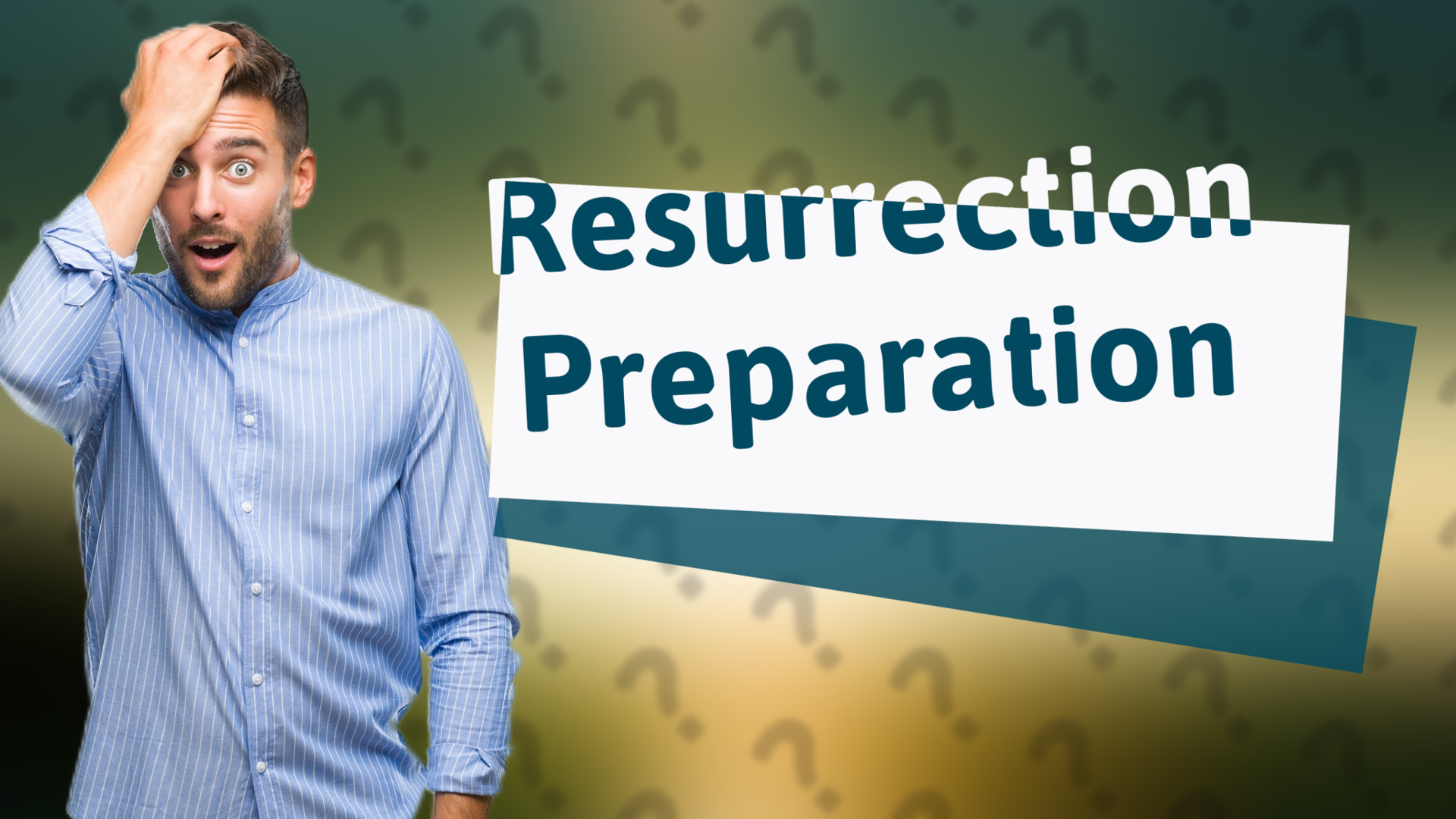 Resurrection Preparation