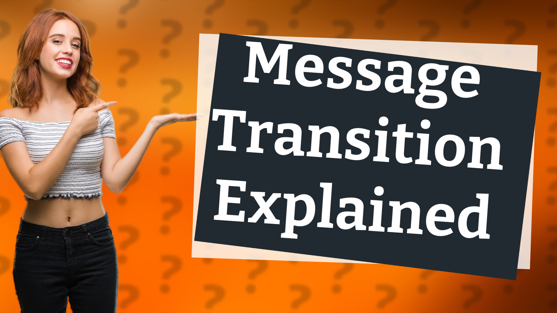 Message Transition Explained