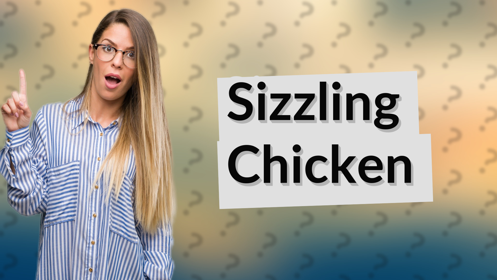Sizzling Chicken