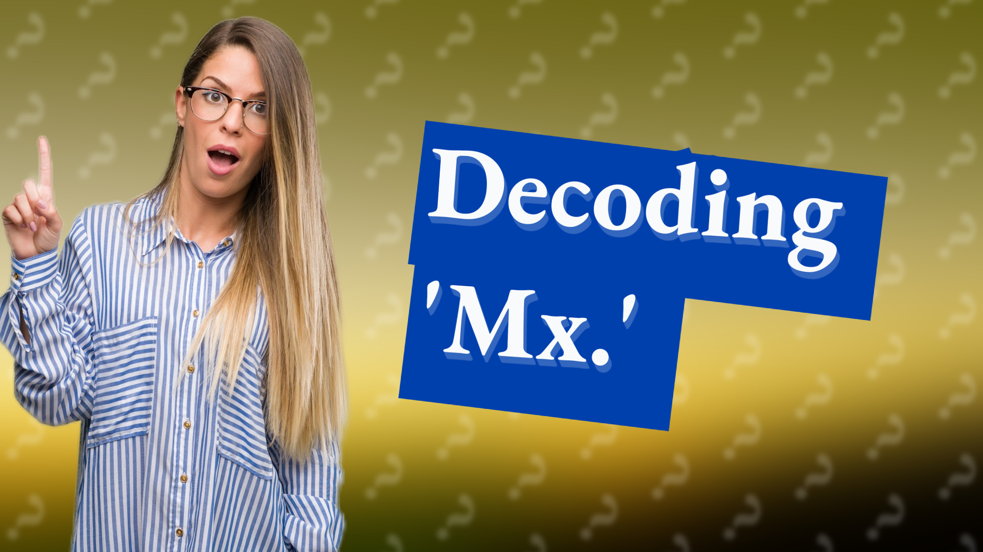 Decoding 'Mx.'