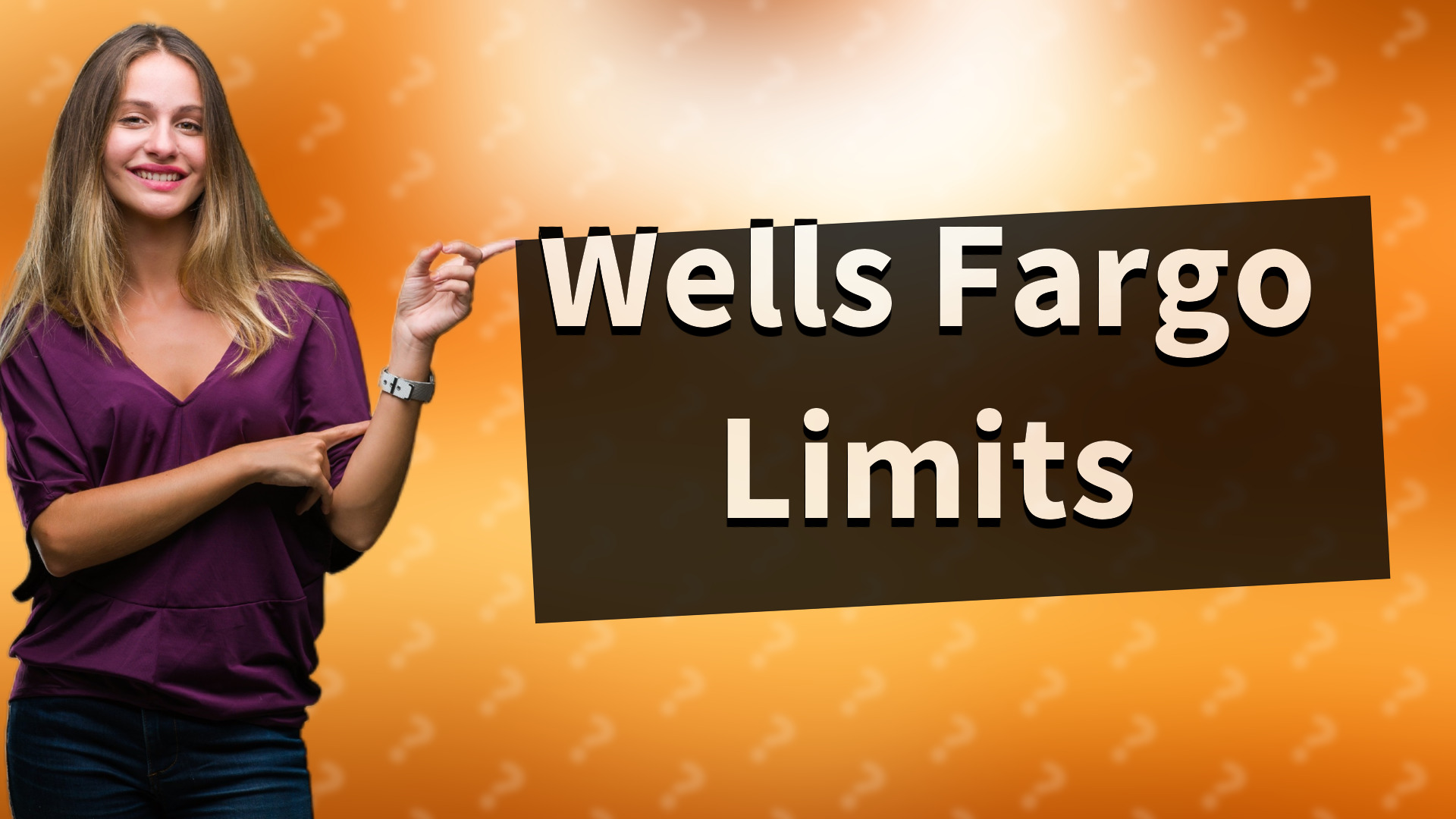 Wells Fargo Limits