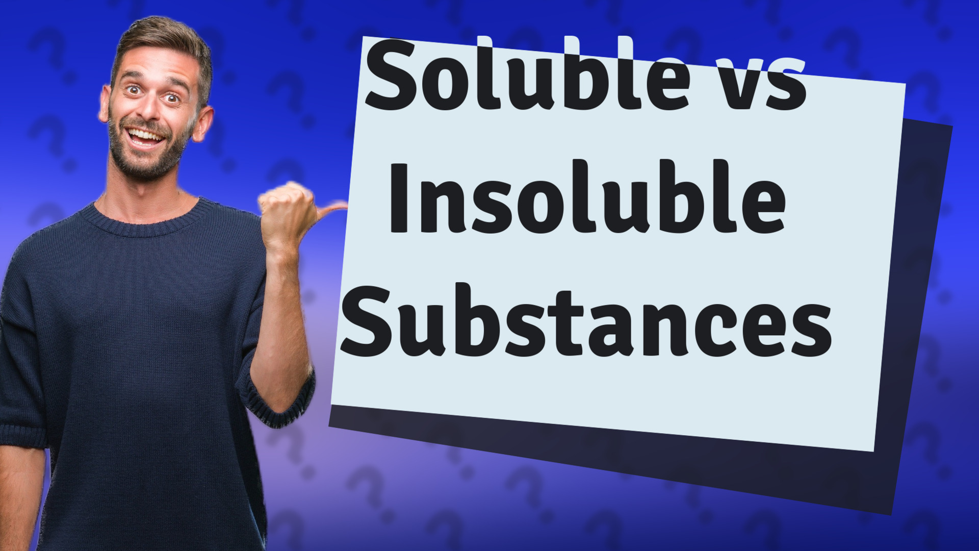 Soluble vs Insoluble Substances