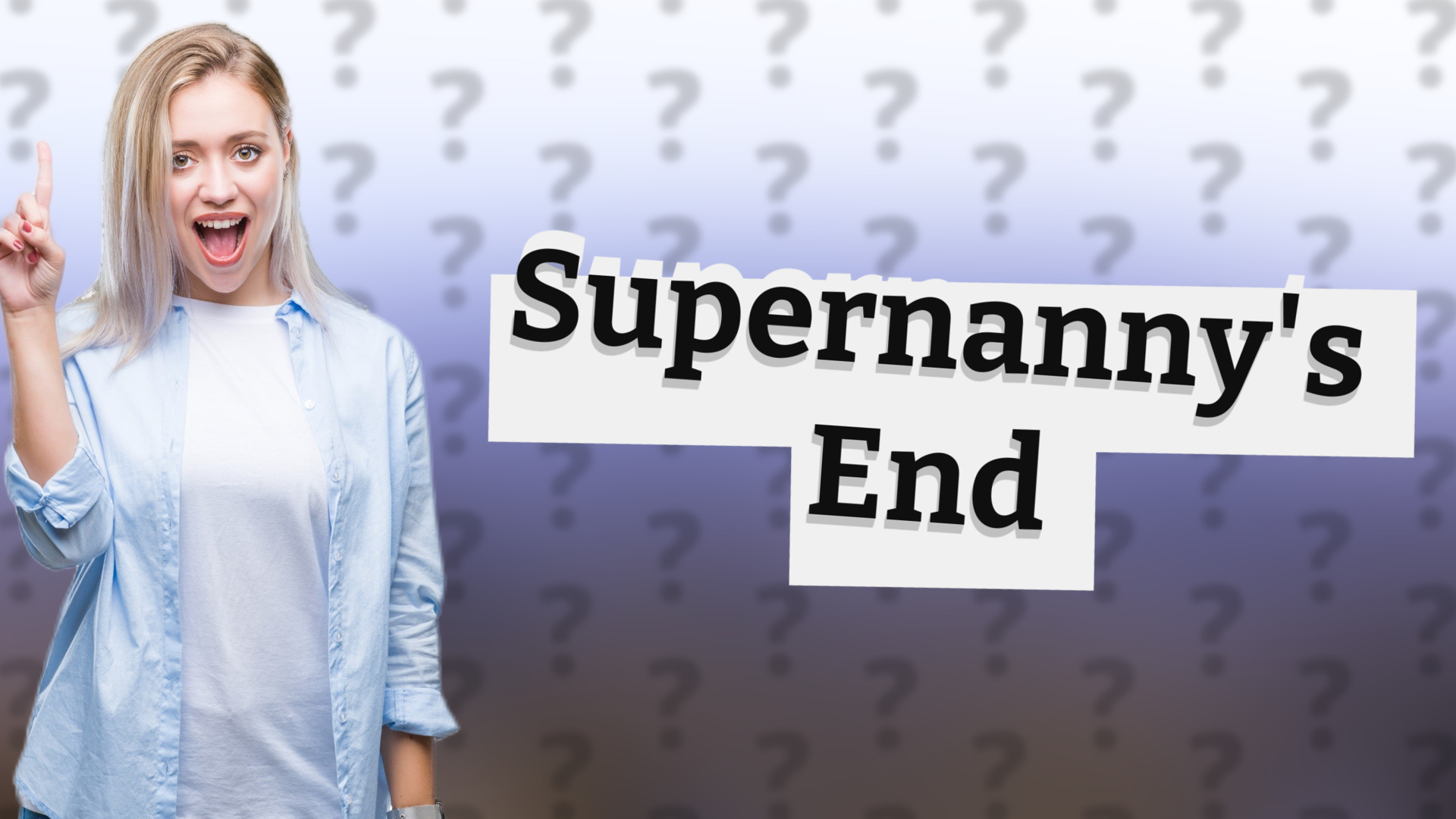 Supernanny's End