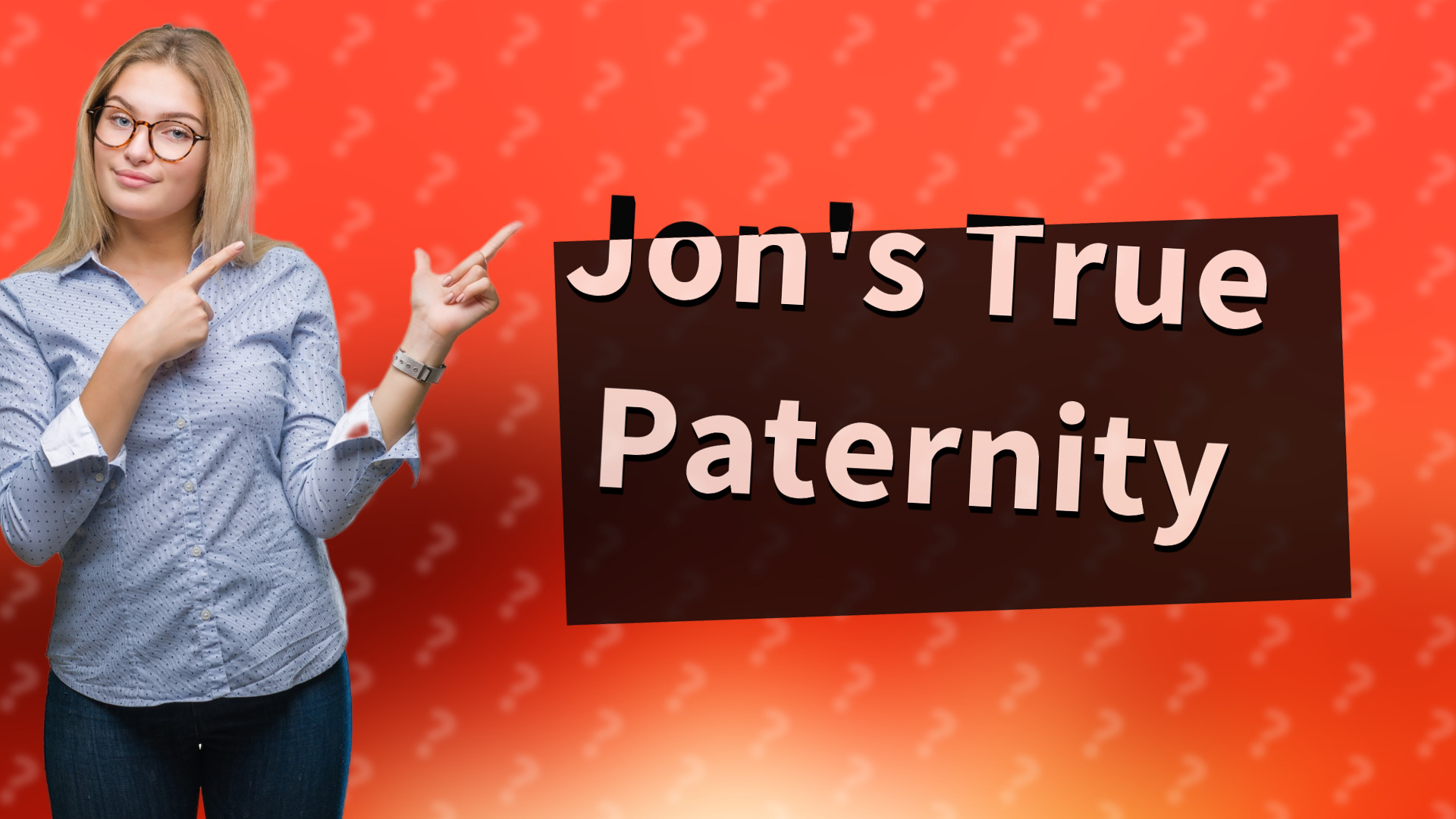 Jon's True Paternity
