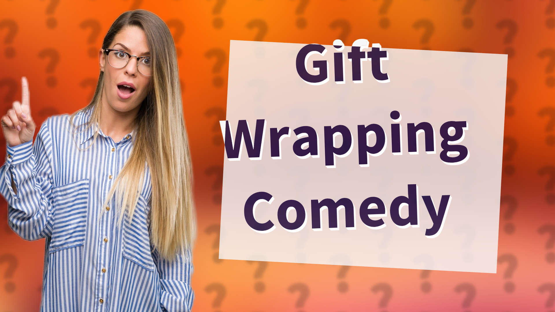 Gift Wrapping Comedy