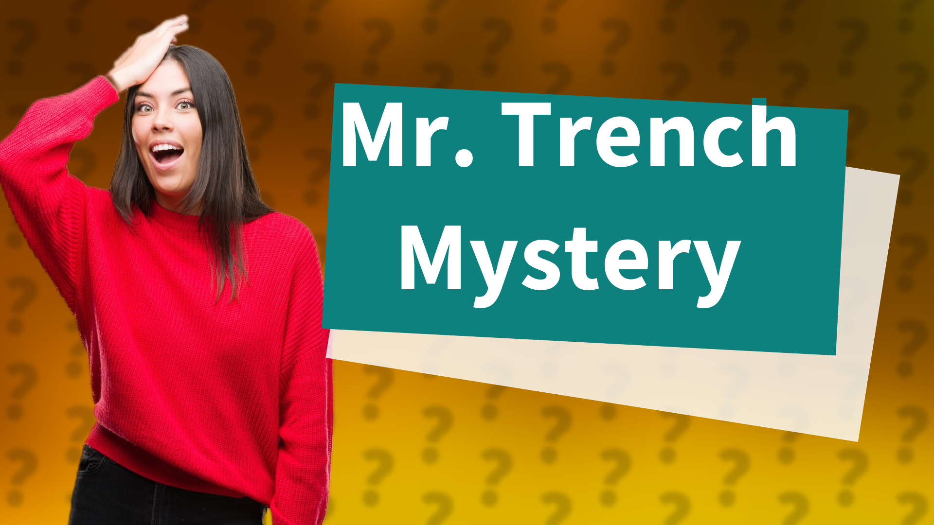 Mr. Trench Mystery
