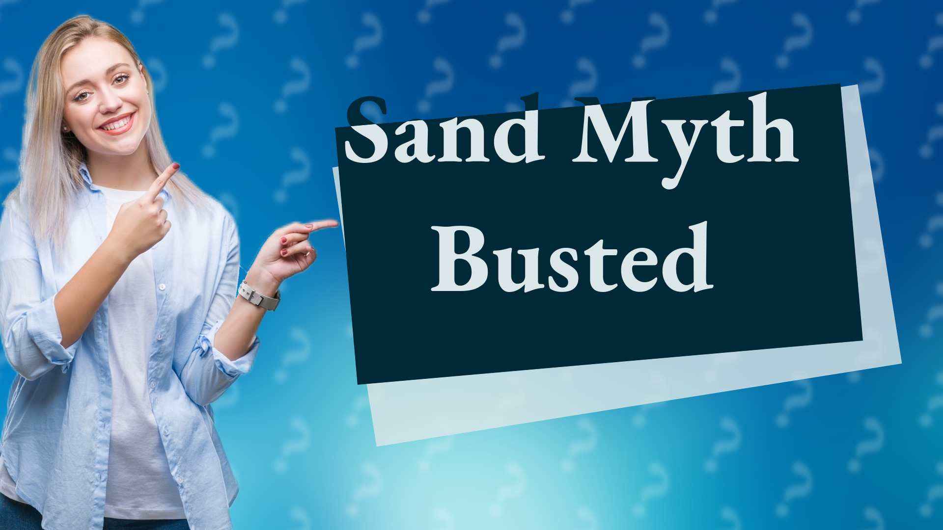 Sand Myth Busted