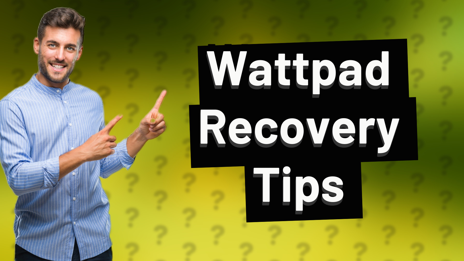 Wattpad Recovery Tips